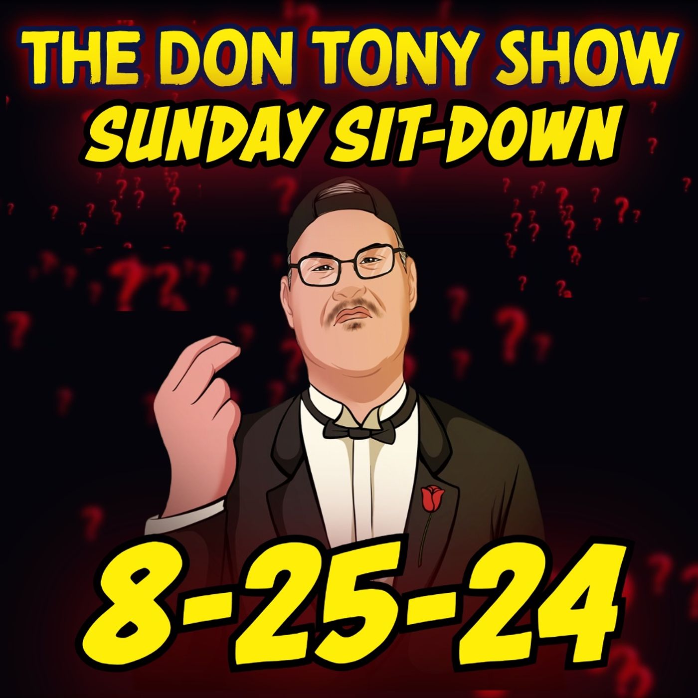 The Sit-Down with Don Tony 8/25/24 (Sunday Sit-Down) episode artwork