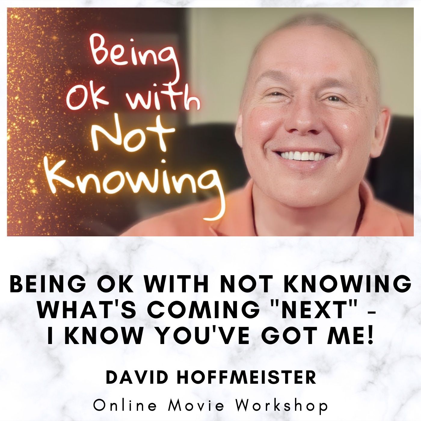 Being ok with not knowing what's coming next - Movie Workshop with David Hoffmeister episode artwork