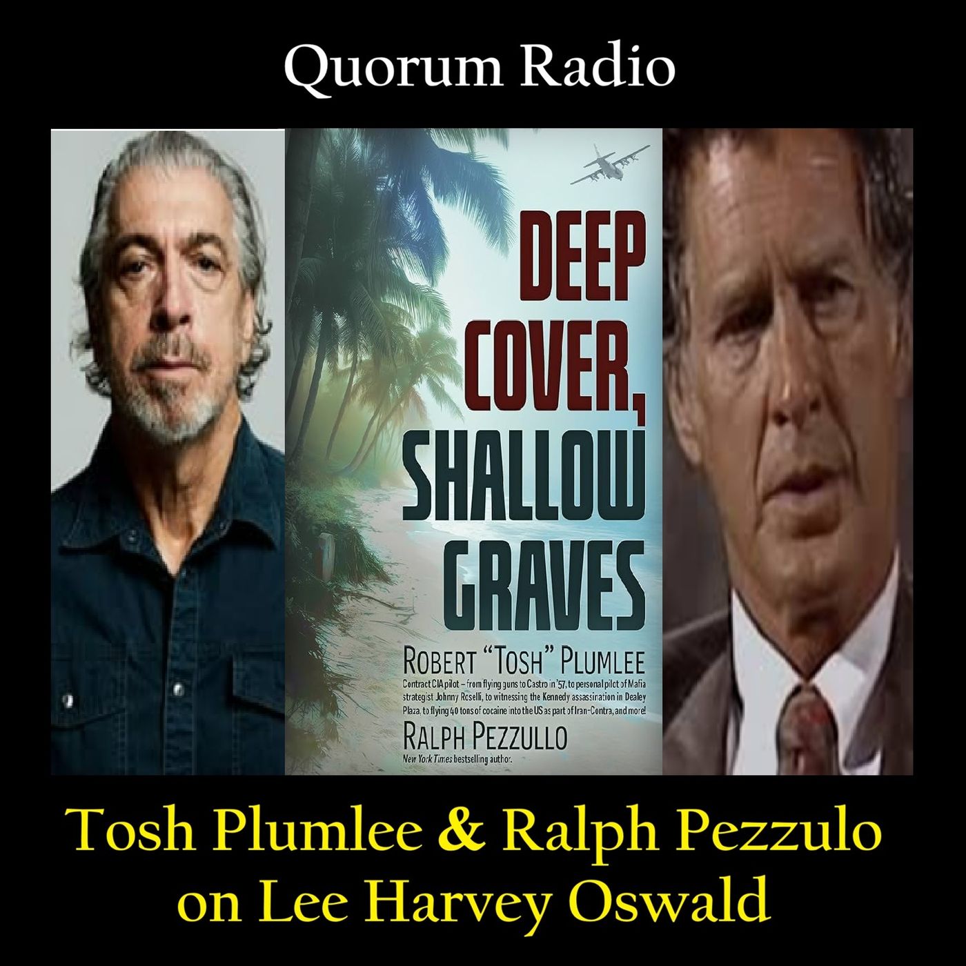 Tosh Plumlee and Ralph Pezzullo Talk Lee Harvey Oswald and Deep Cover Shallow Graves