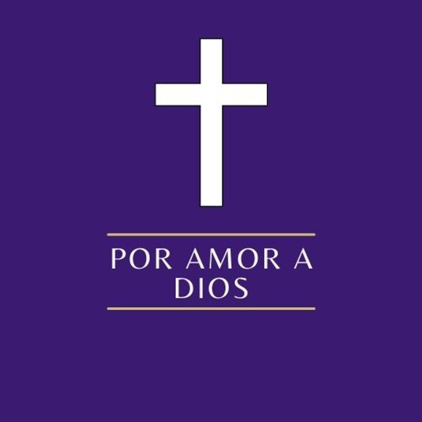 Por amor a Dios