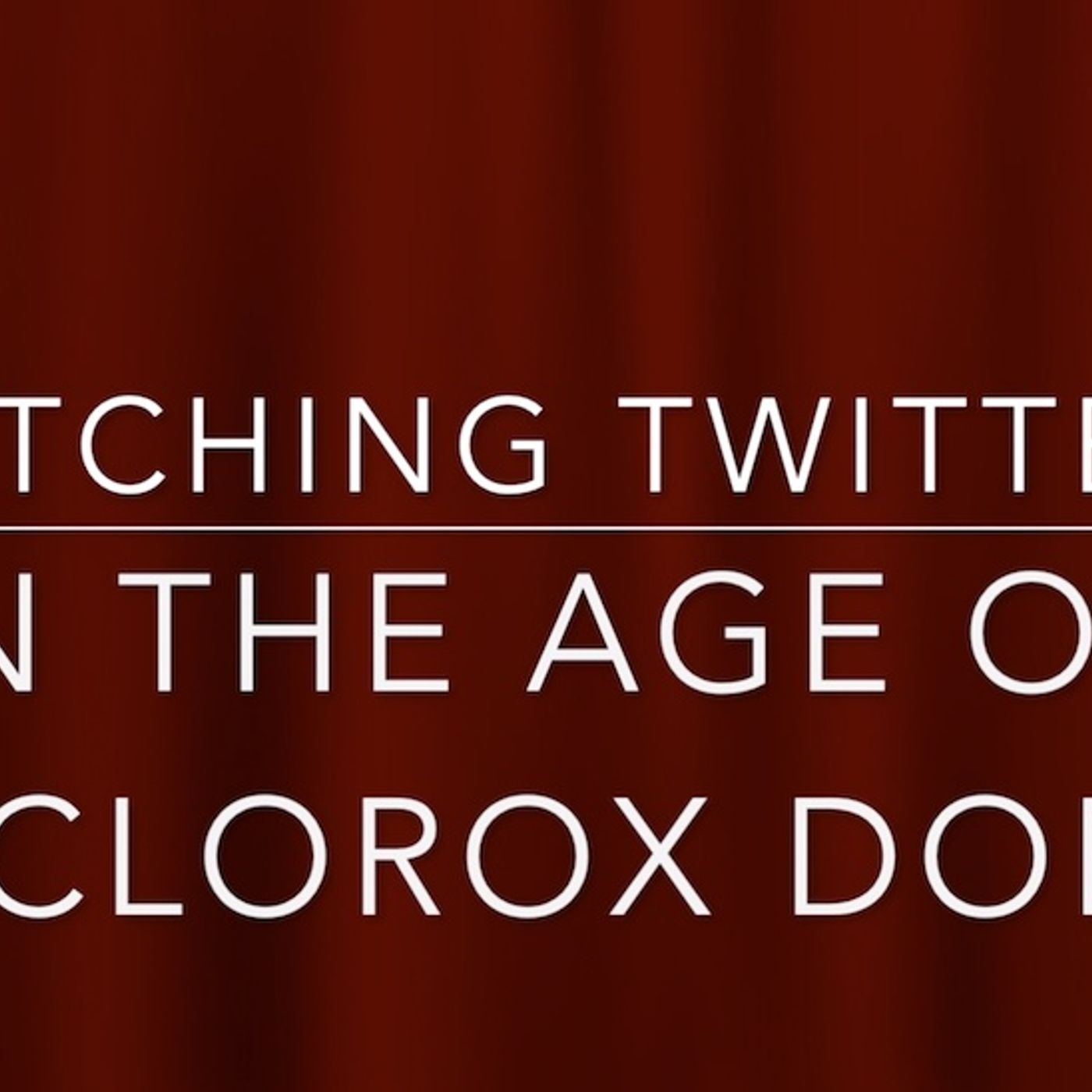 The Bob Gatty & Chris Waldron Show: Ditching Twitter in the Age of #Clorox Don