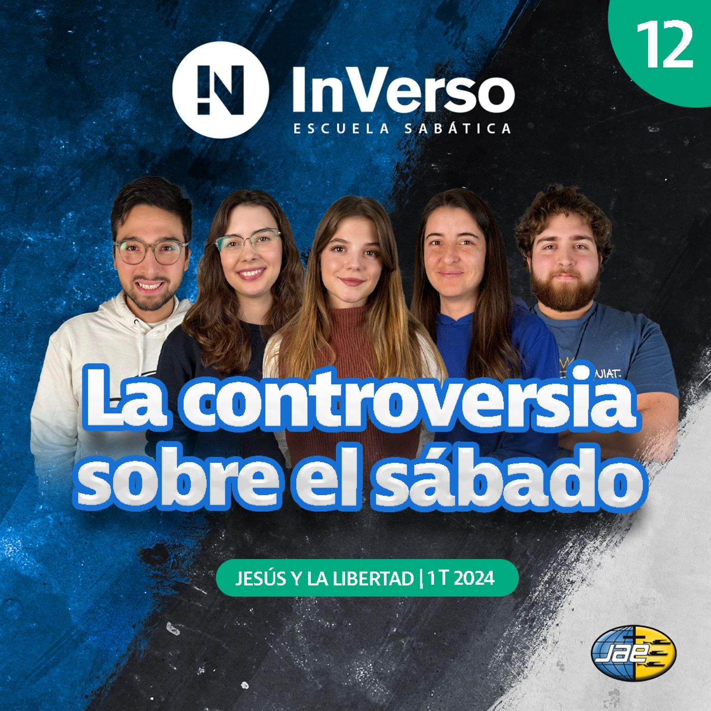 Inverso | Jesús y la libertad | Capítulo 12 | La controversia sobre el sábado | Escuela Sabática | 1T 2024