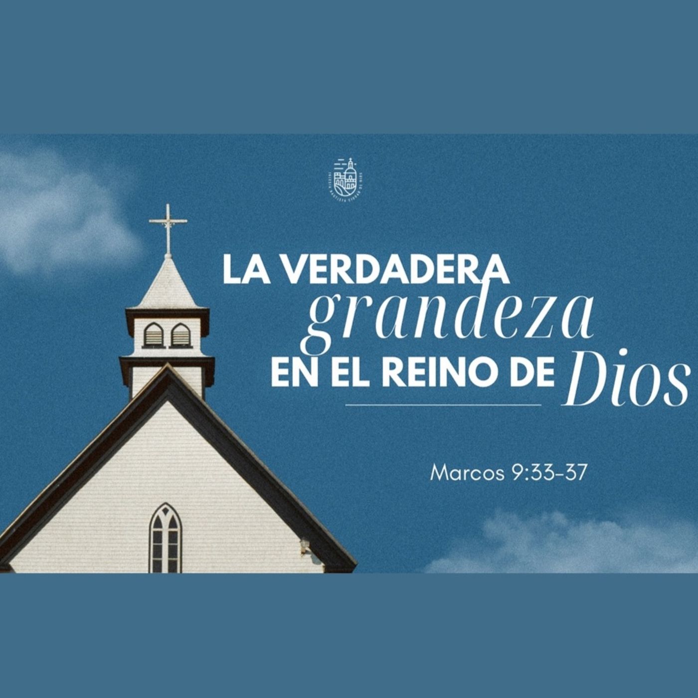 La Verdadera Grandeza En El Reino De Dios episode artwork
