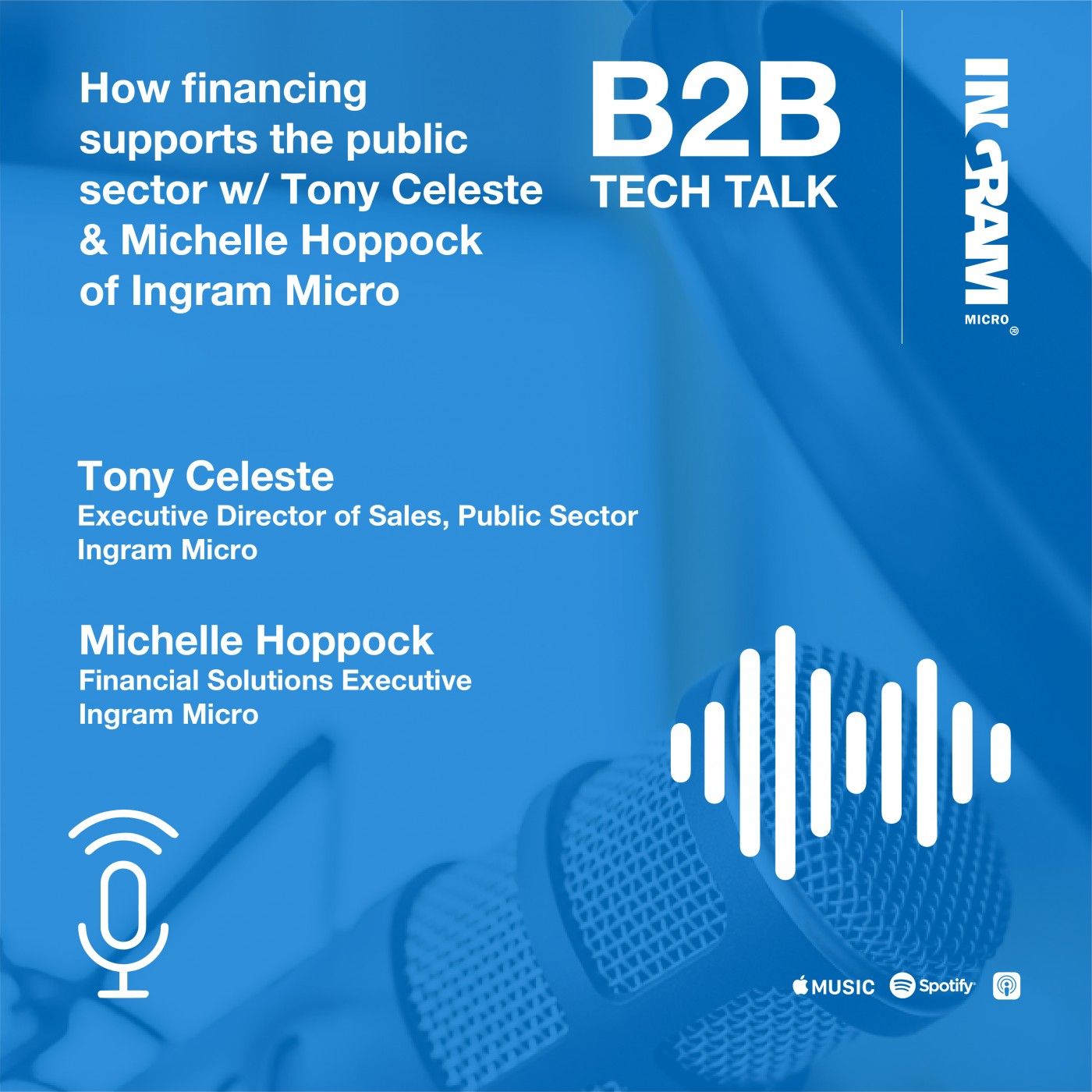 How financing supports the public sector w/ Tony Celeste & Michelle Hoppock of Ingram Micro