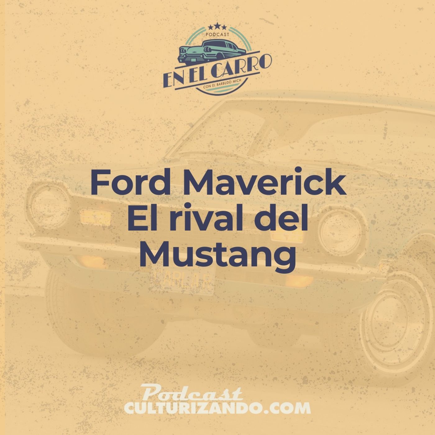 10 • Ford Maverick: El rival del Mustang • Historia Automotriz • Culturizando