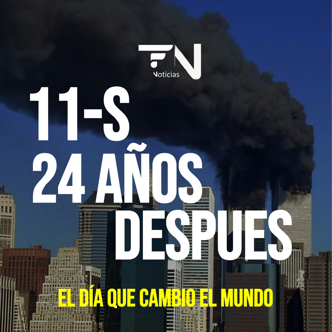 11 de Septiembre: el día que cambió el mundo - Las noticias de HOY episode artwork