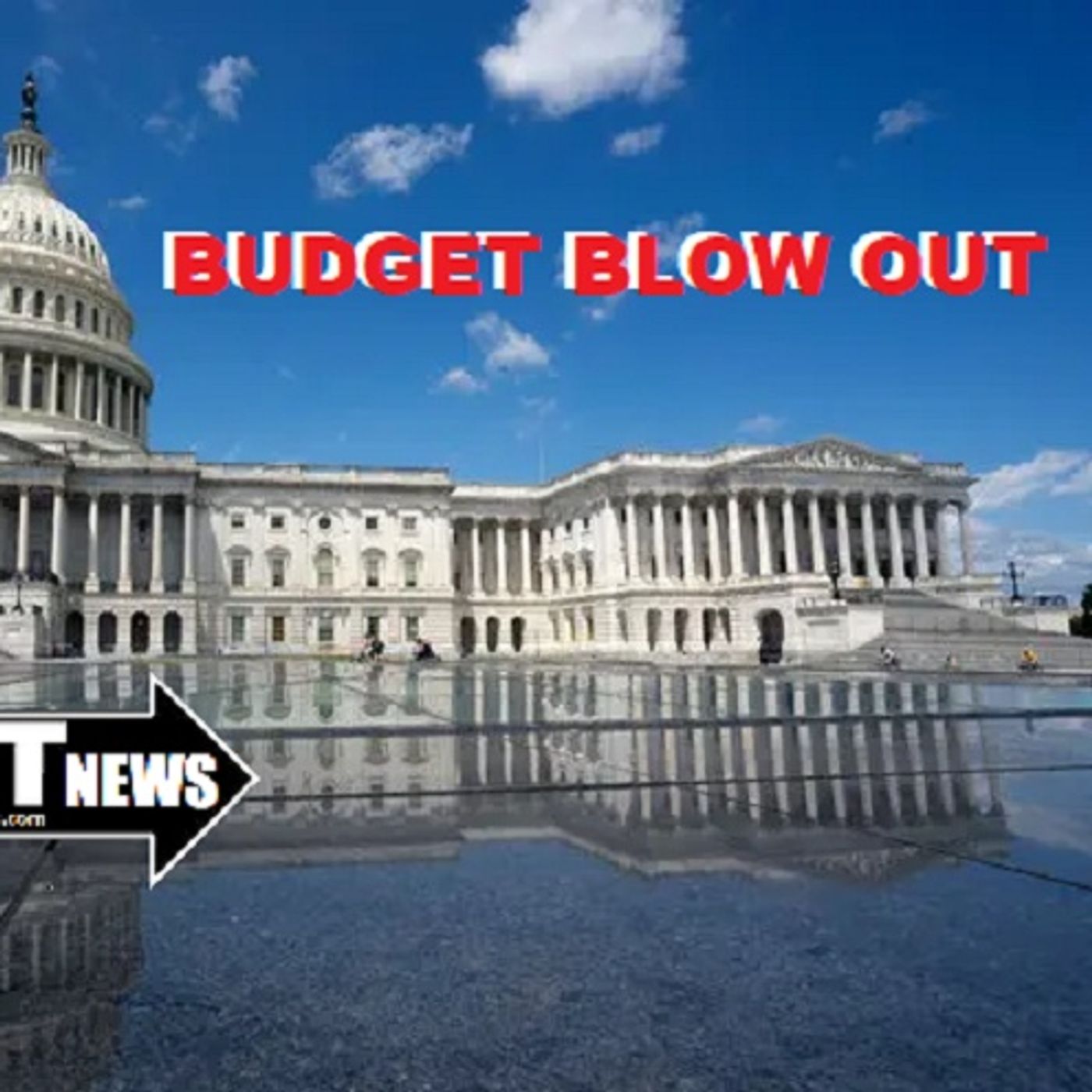 BUDGET BLOW OUT