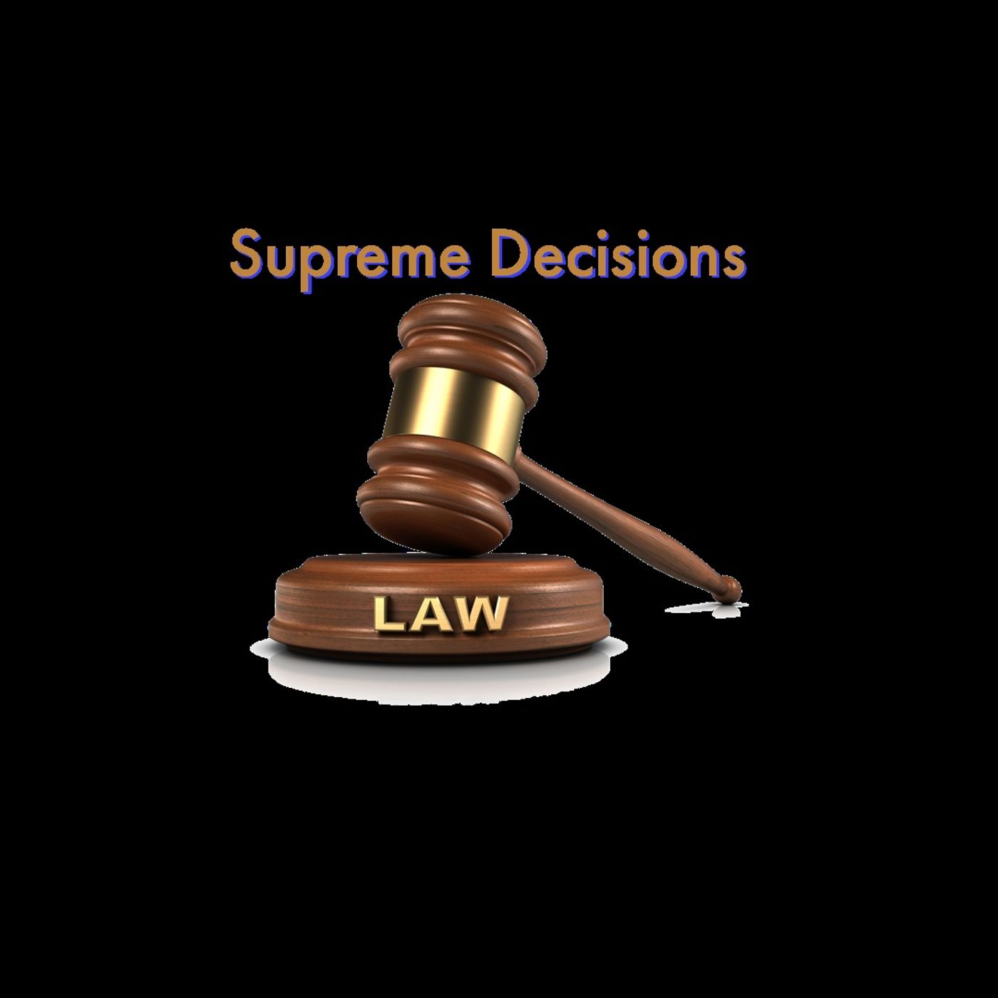 Supreme Decisions Legal Minute Podcast