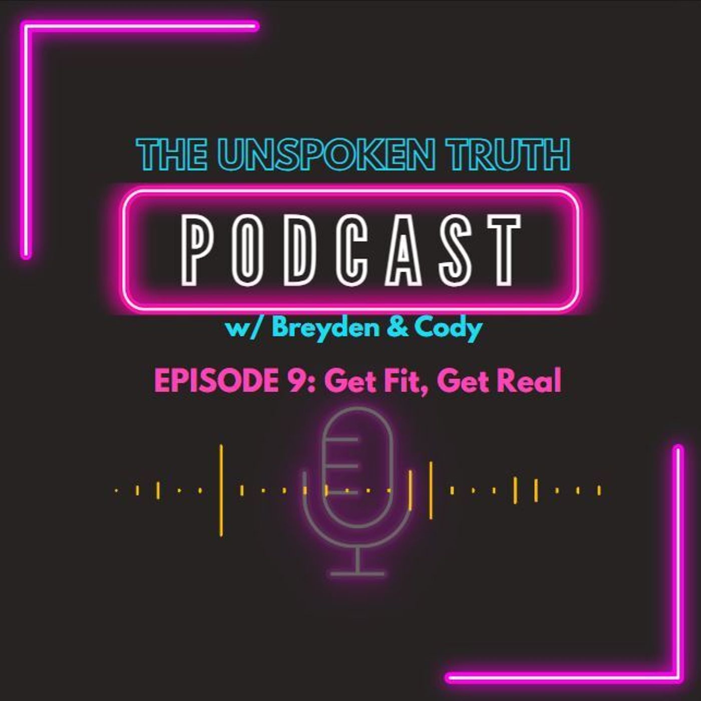 The Unspoken Podcast w/ Breyden & Cody