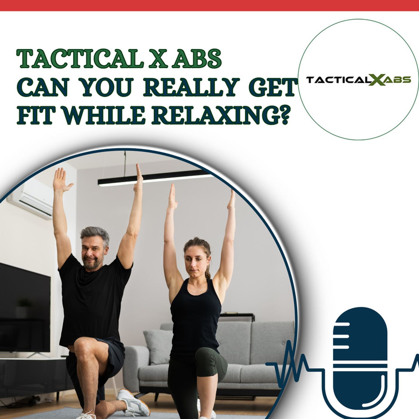 Tactical X Abs – Can You Really Get Fit While Relaxing
