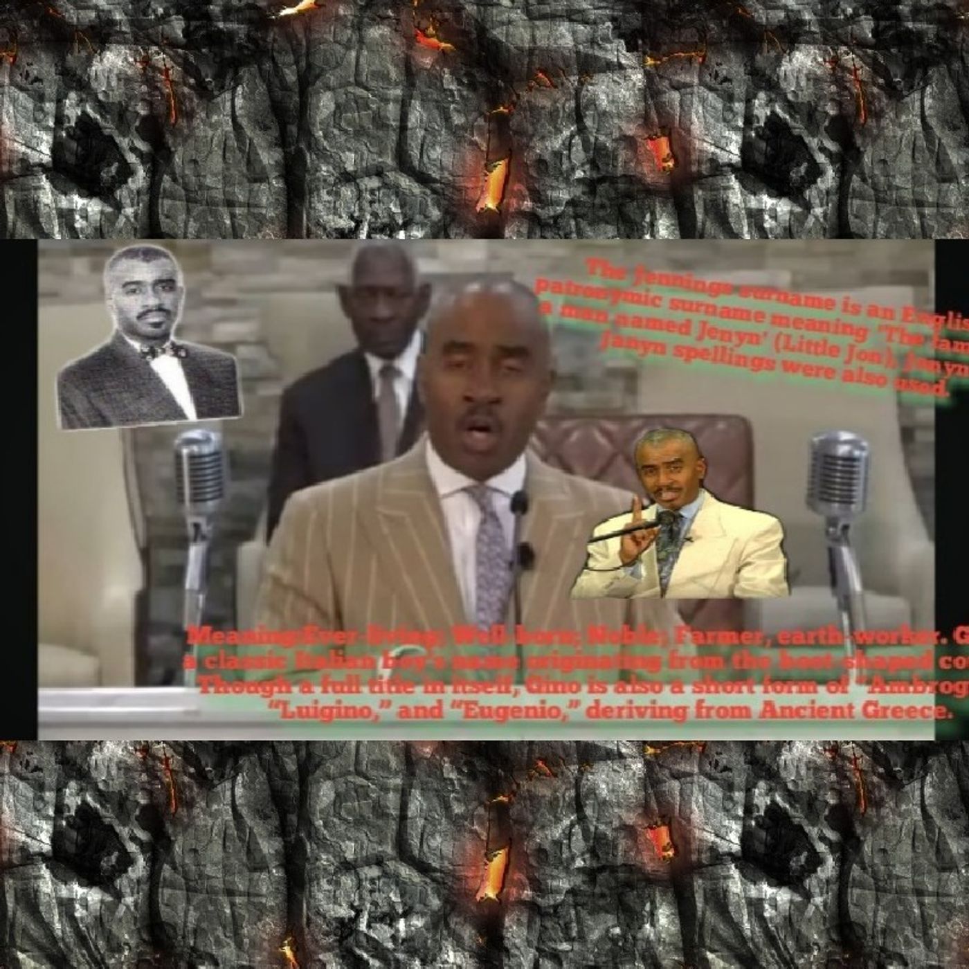 GINO JENNINGS IS A AGENT OF SATAN! SENT TO GET U TO GO BACK TO YOUR FILTH! episode artwork