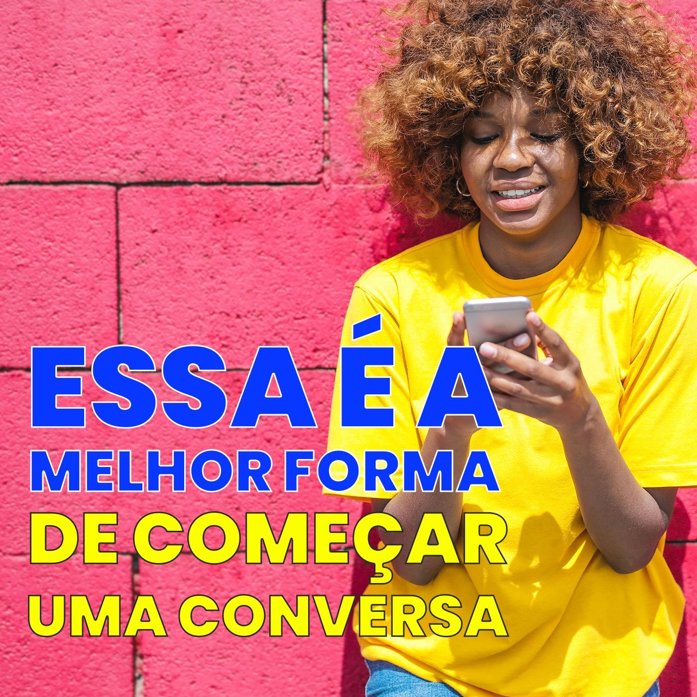 EP #150 -Essa é a melhor forma de começar uma conversa