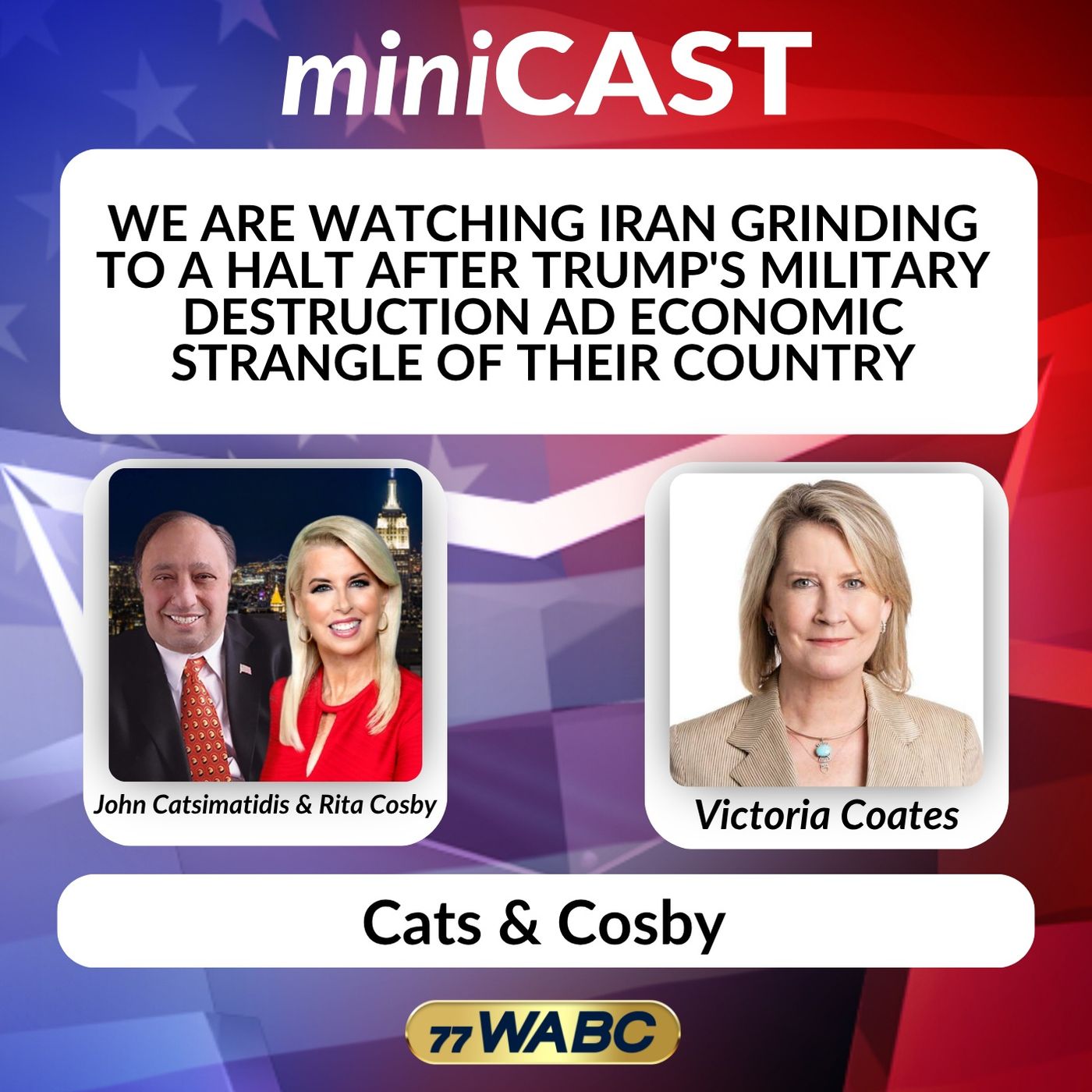 Victoria Coates: We are Watching Iran Grinding to a Halt After Trump's Military Destruction ad Economic Strangle of Their Country episode artwork