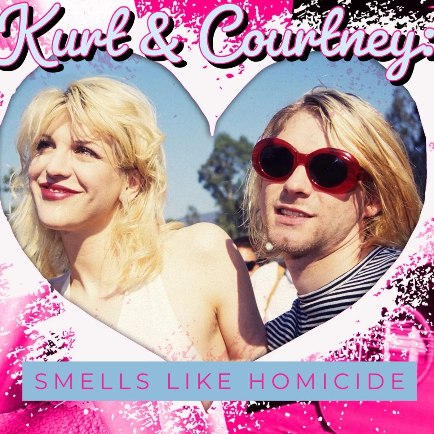 Kurt & Courtney: Smells Like Homicide (Feat. Colby)