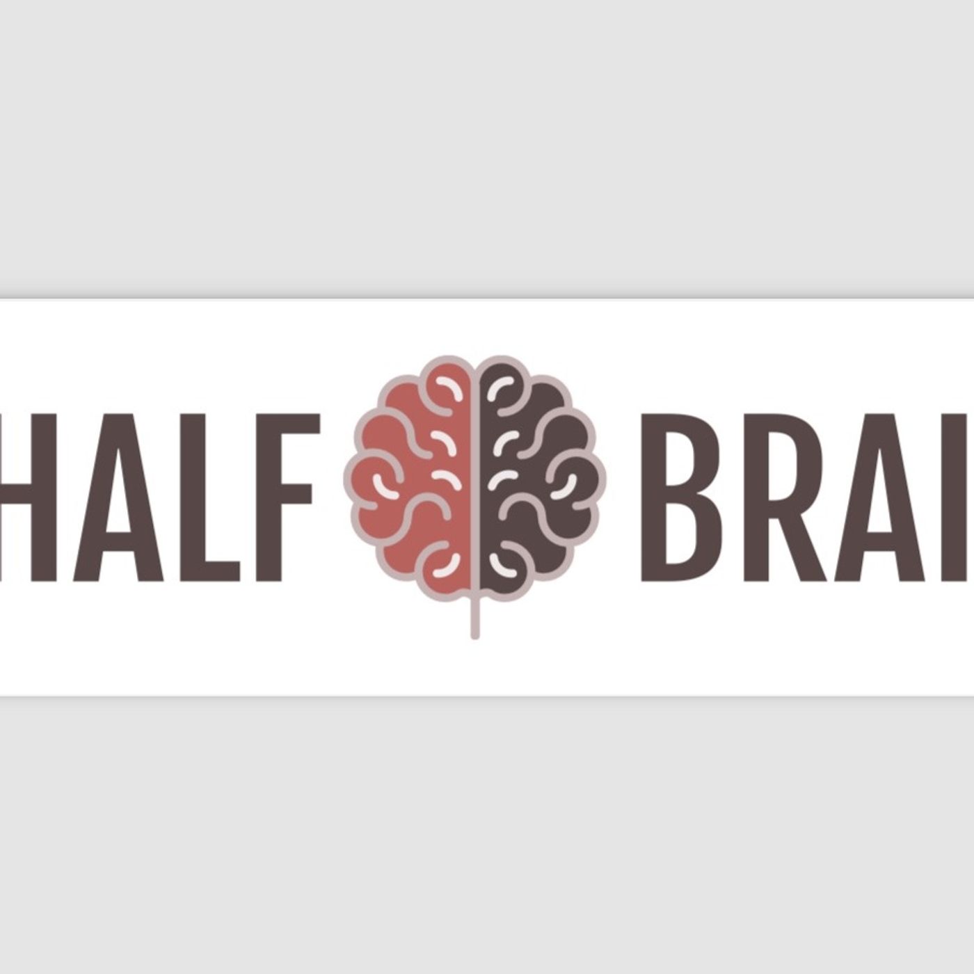Half Brain