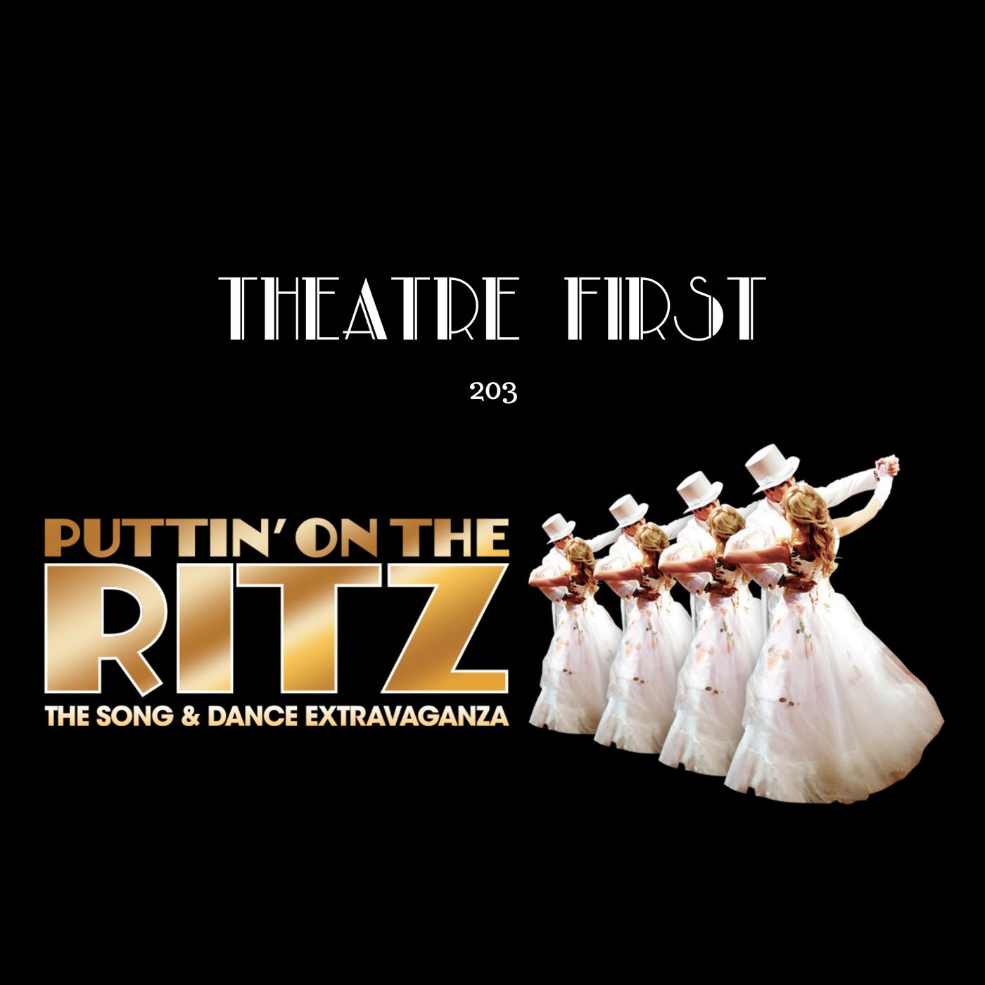 203: Puttin' On The Ritz (Australian and UK Tour 2019) (review) episode artwork