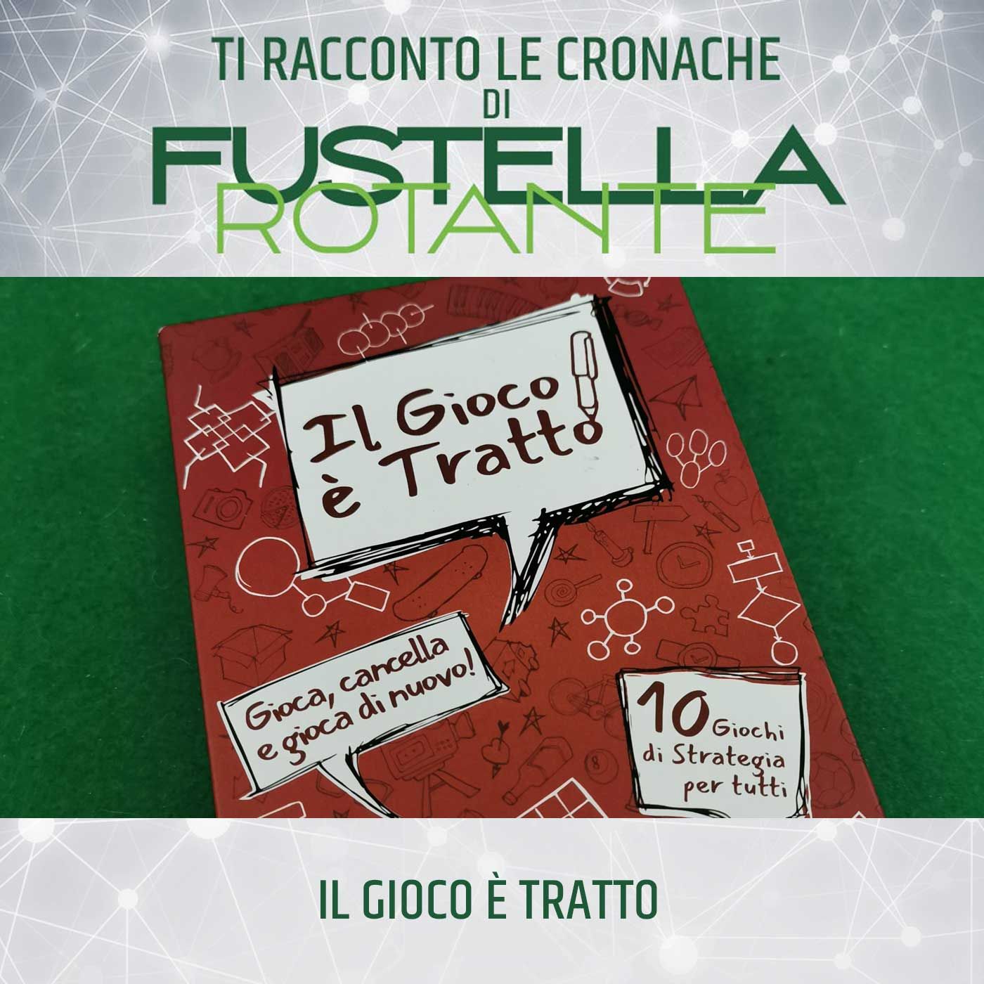 Il Gioco è Tratto Il Gioco è Tratto