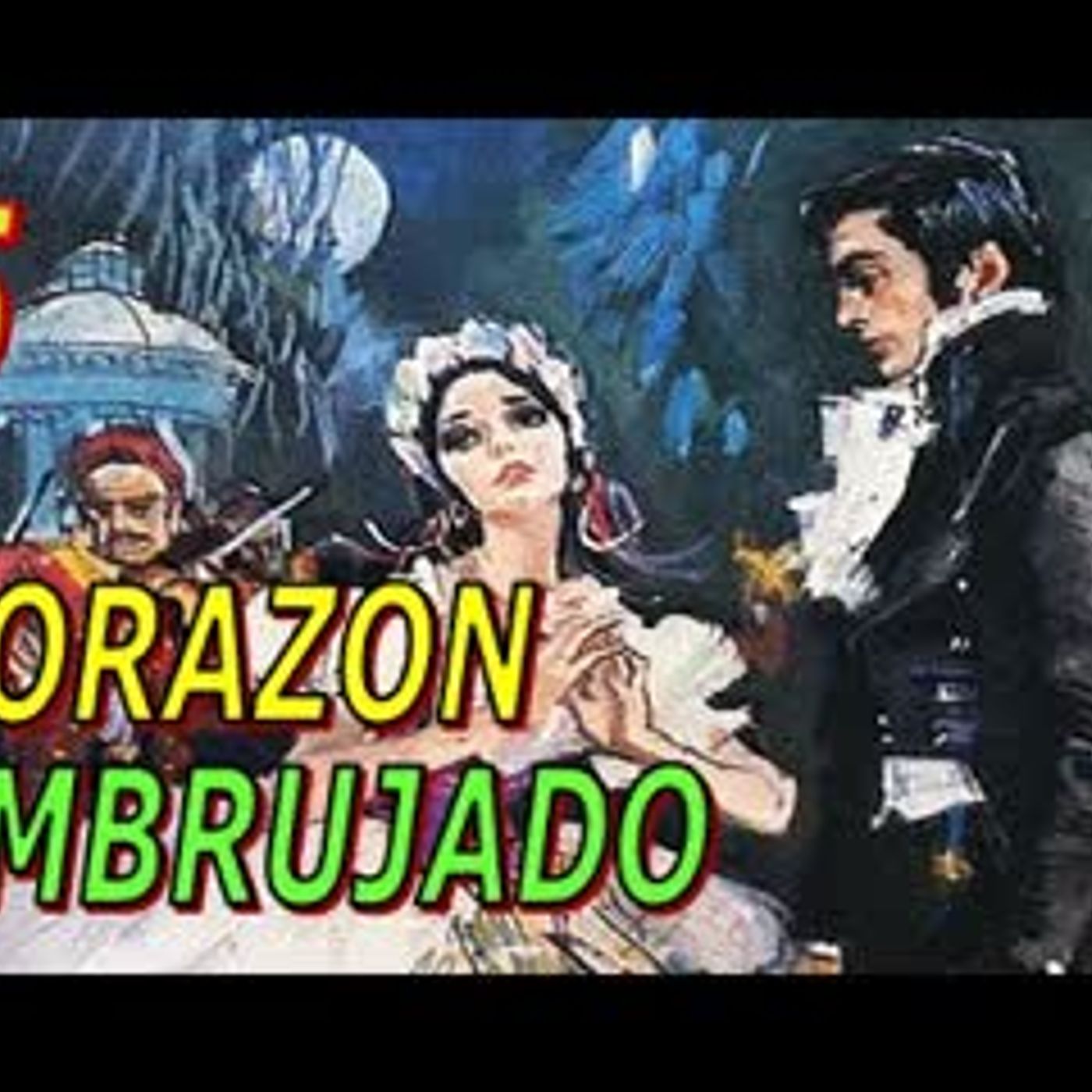 Corazon Embrujado - Barbara Cartland - Parte 5 episode artwork