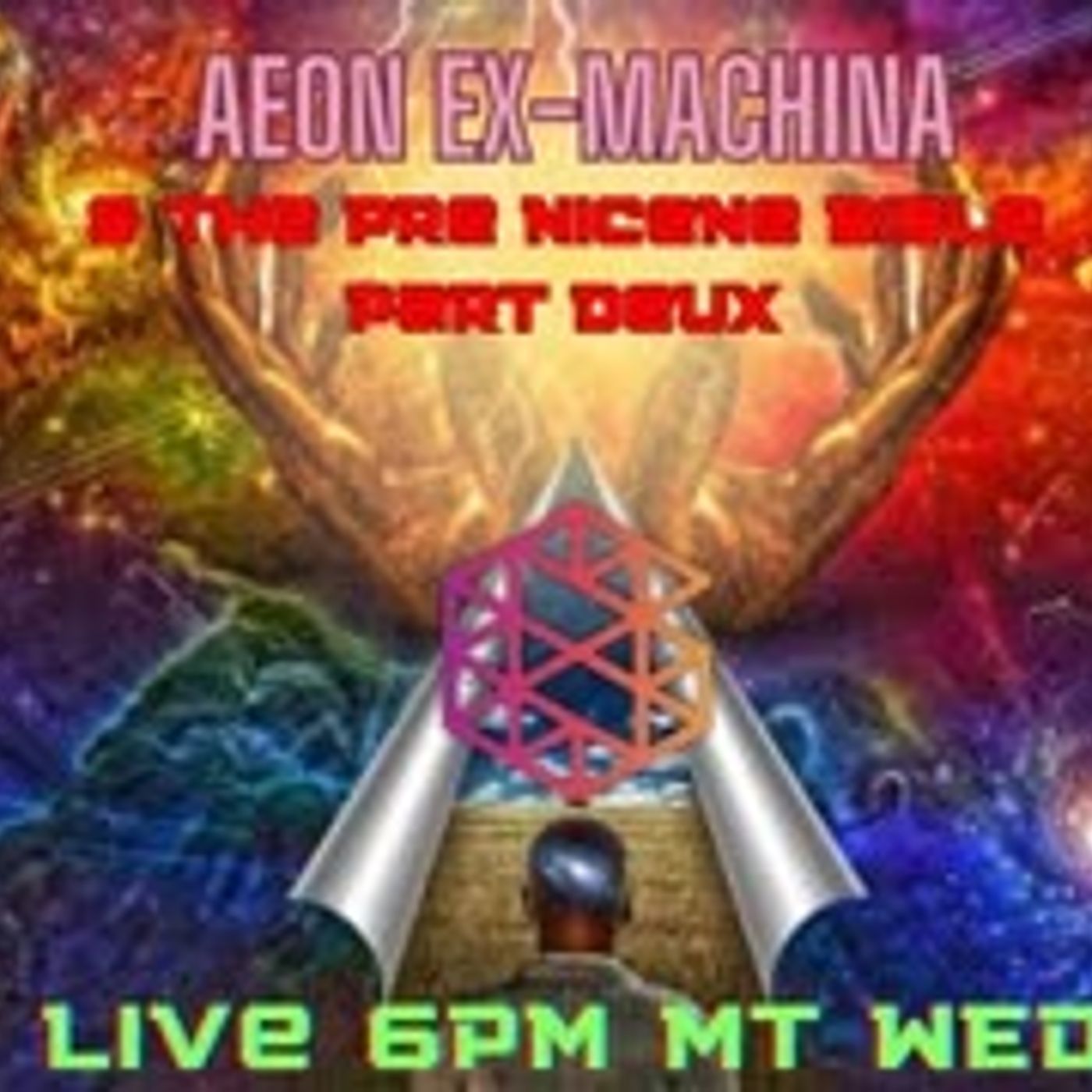 The Pre Nicene Rabbit hole pt 2 AEON ex machina