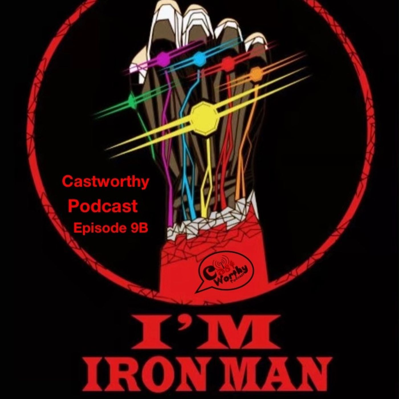 Cast Worthy: Episode 9 The B Side