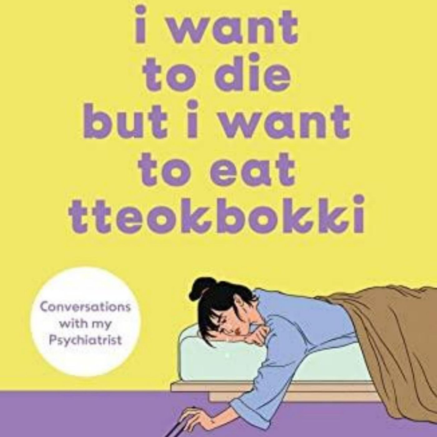 Eating my Way through Despair: The Journey of 'I Want to Die but I Want to Eat Tteokbokki' by Baek Se-hee