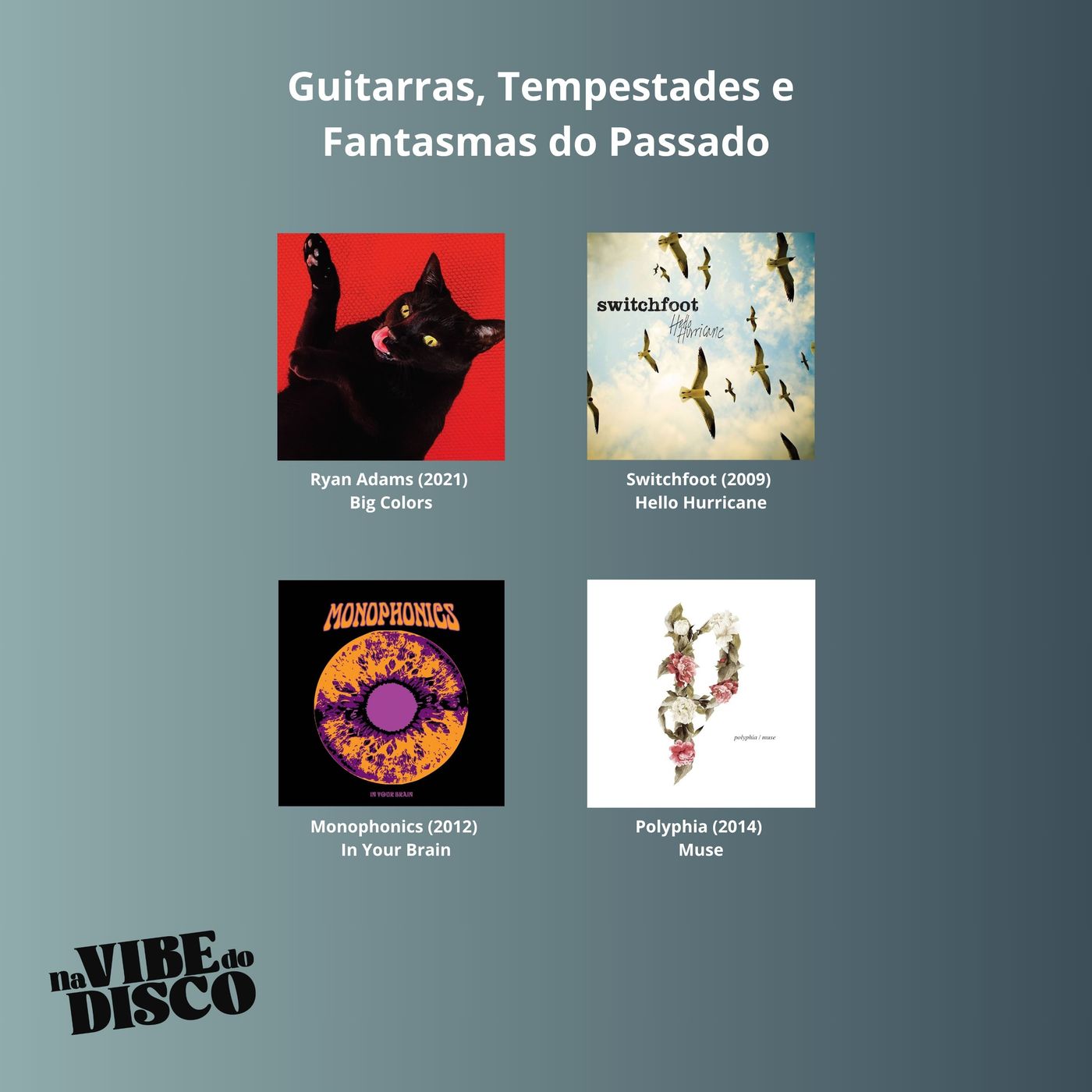 Guitarras, Tempestades e Fantasmas do Passado | Na Vibe do Disco #32