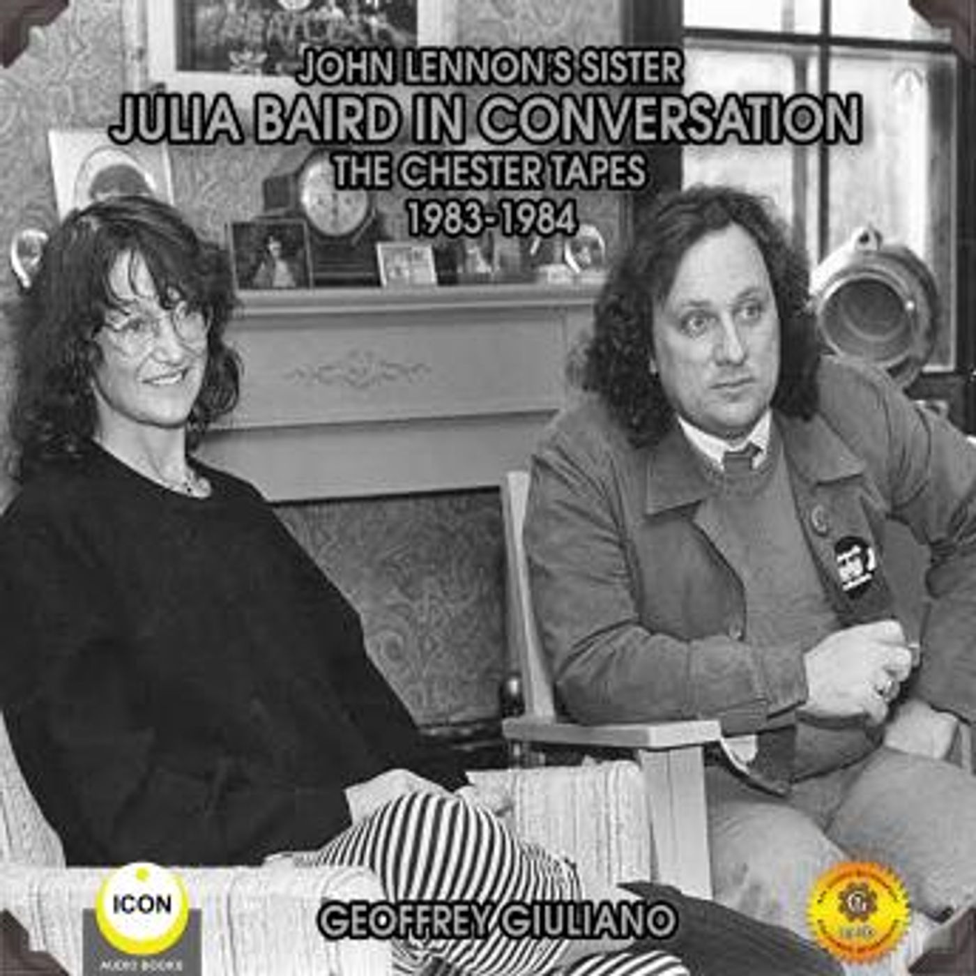 John Lennon's Sister Julia Baird In Conversation - The Chester Tapes 1983-1984 by Geoffrey Giuliano episode artwork