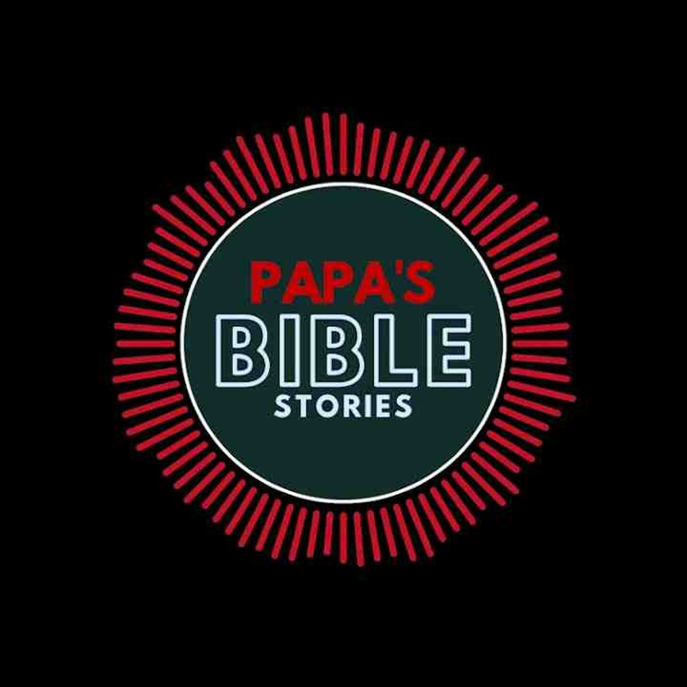 Ep. 10 – Sodom _ Gomorrah - Papa_s Bible Stories Podcast episode artwork