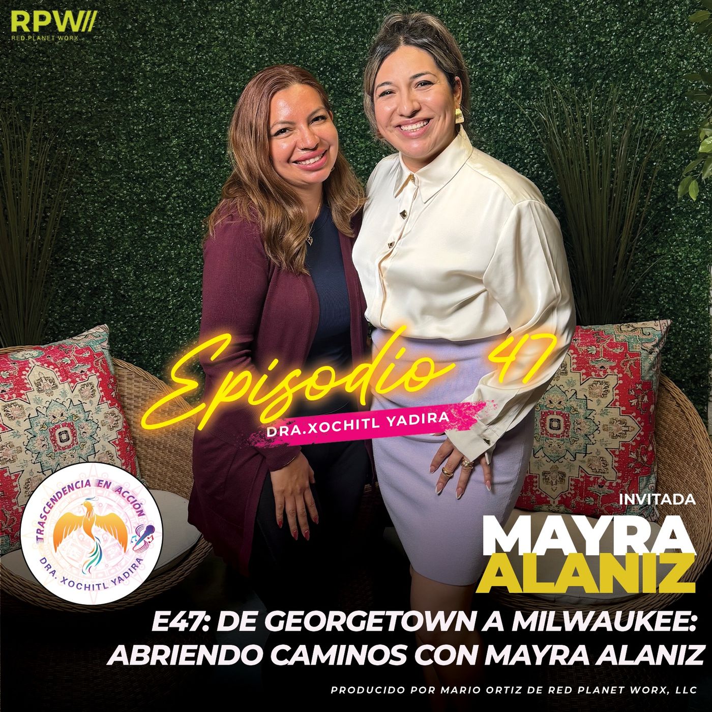 E47: De Georgetown a Milwaukee: Abriendo Caminos con Mayra Alaniz episode artwork