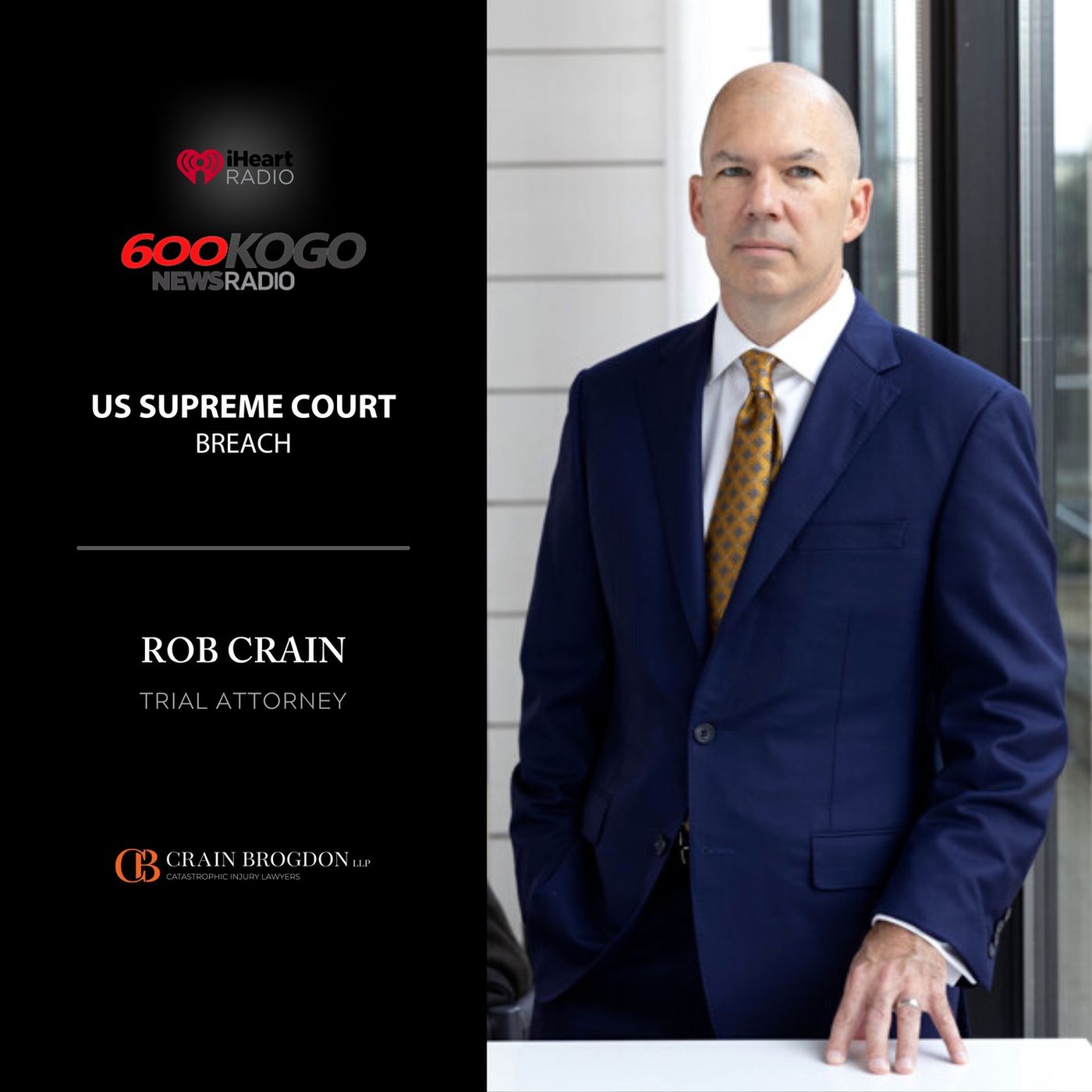 Rob Crain | Crain Brogdon, LLP - iHeart's Talk Radio KOGO, U.S. Supreme Court breach | 5/9/22 episode artwork