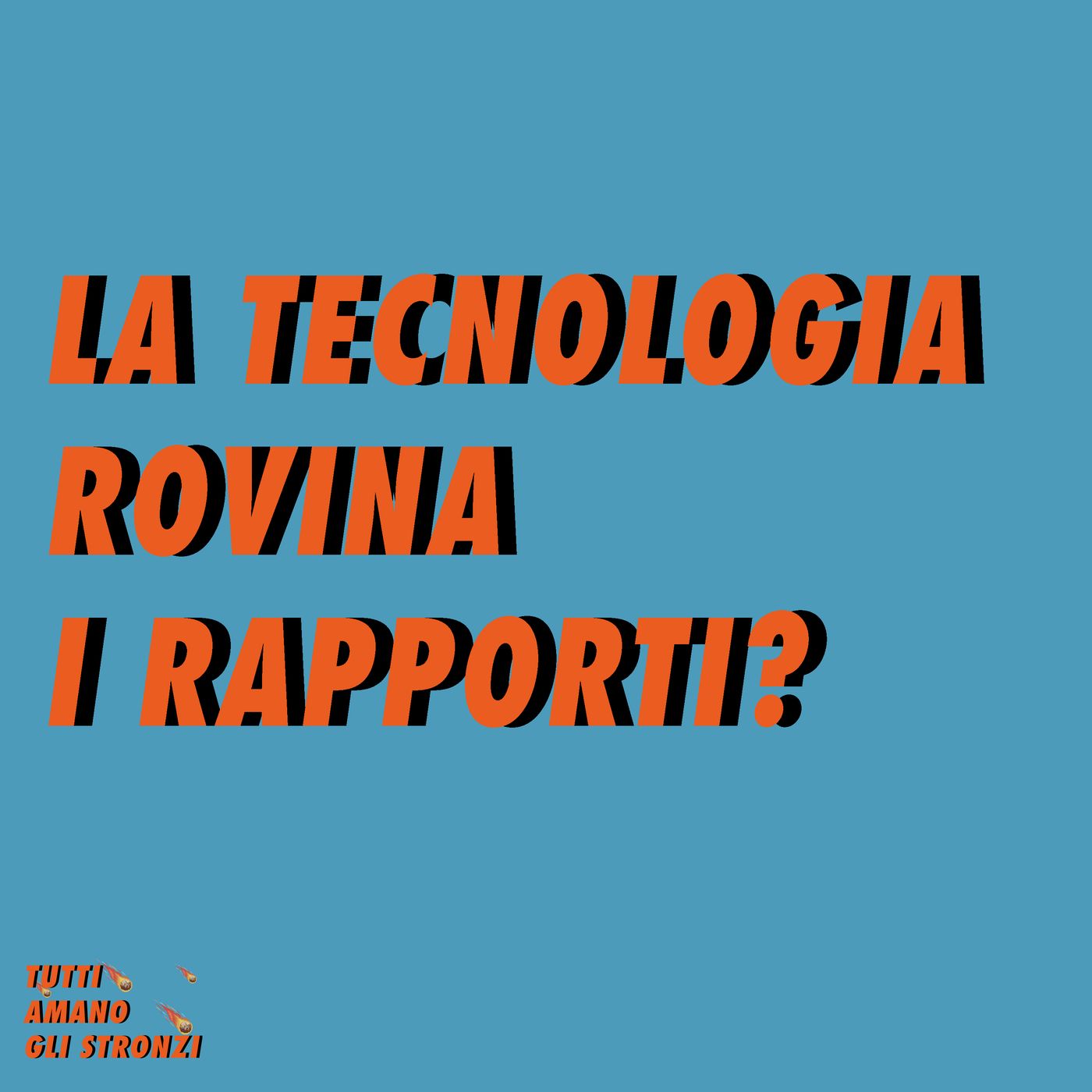 TUTTI AMANO GLI STRONZI
