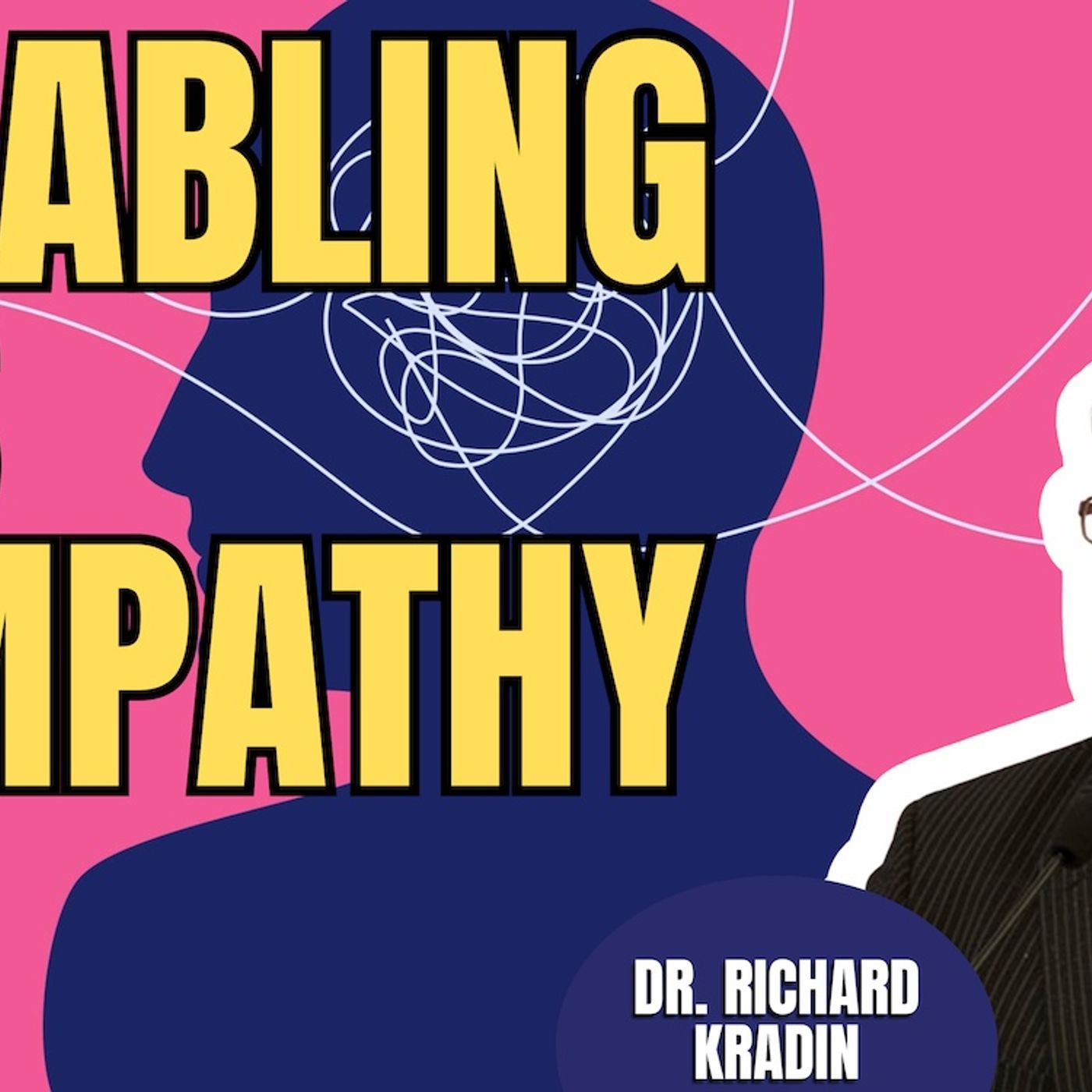 Mental Illness & Empathy | Dr. Richard Kradin (TPC #1,849)