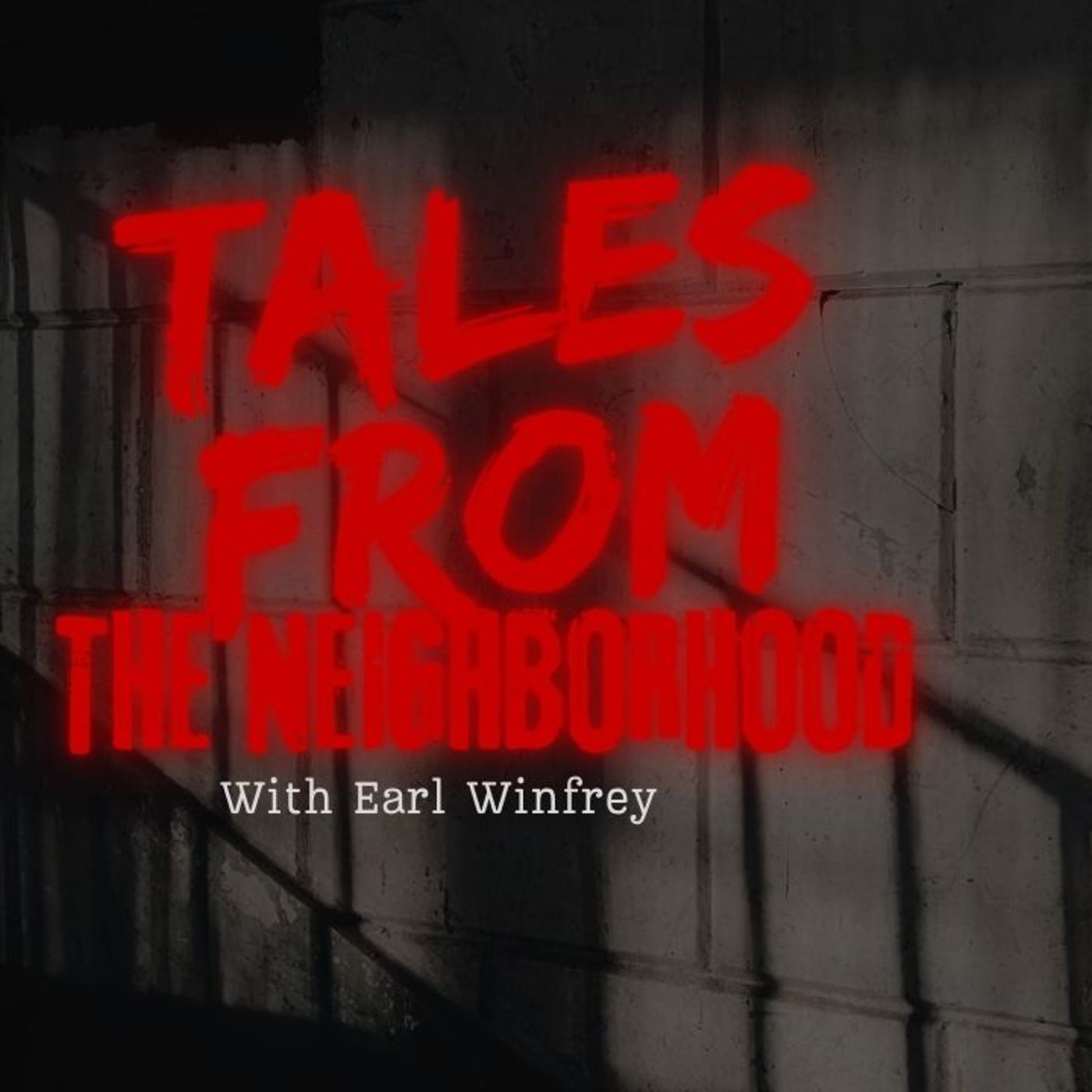 EP3 Tales From The Neighborhood With Earl Winfrey
