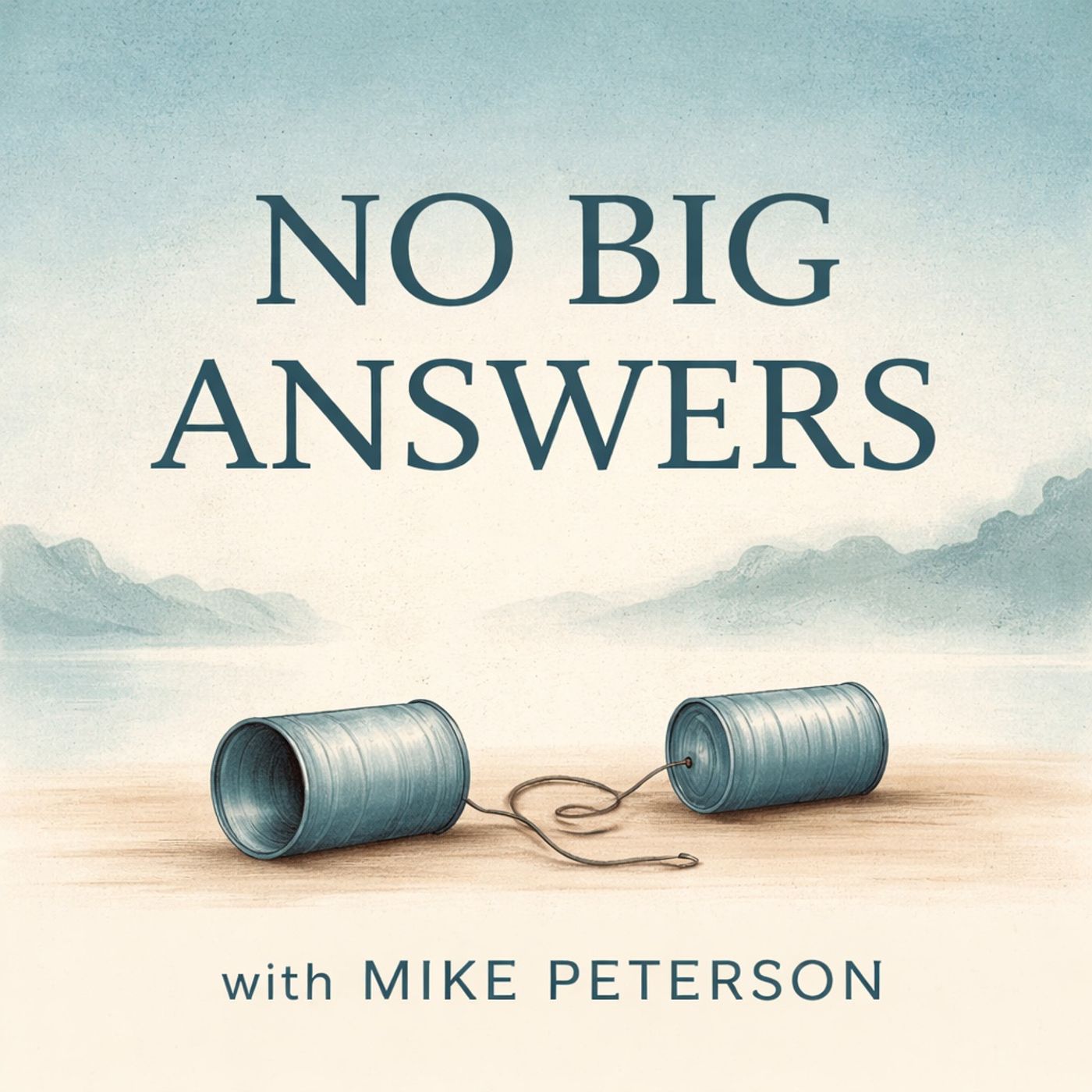 No Big Answers with Mike Peterson cover art