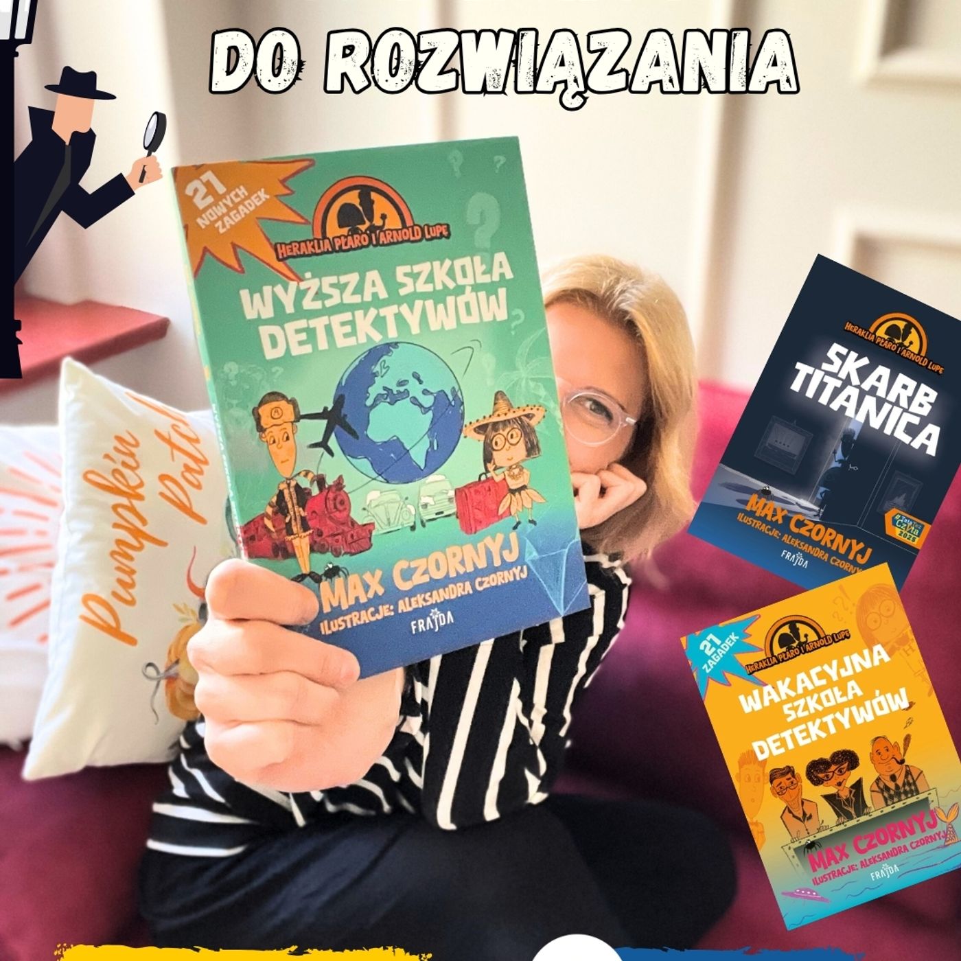 Wyższa szkoła detektywów. Książki dla dzieci 6-9 lat