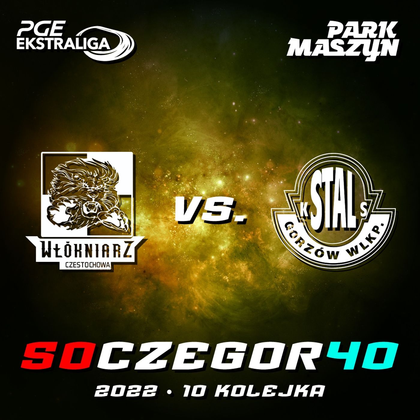 WŁÓKNIARZ CZĘSTOCHOWA vs. STAL GORZÓW (PGE EKSTRALIGA 2022) episode artwork