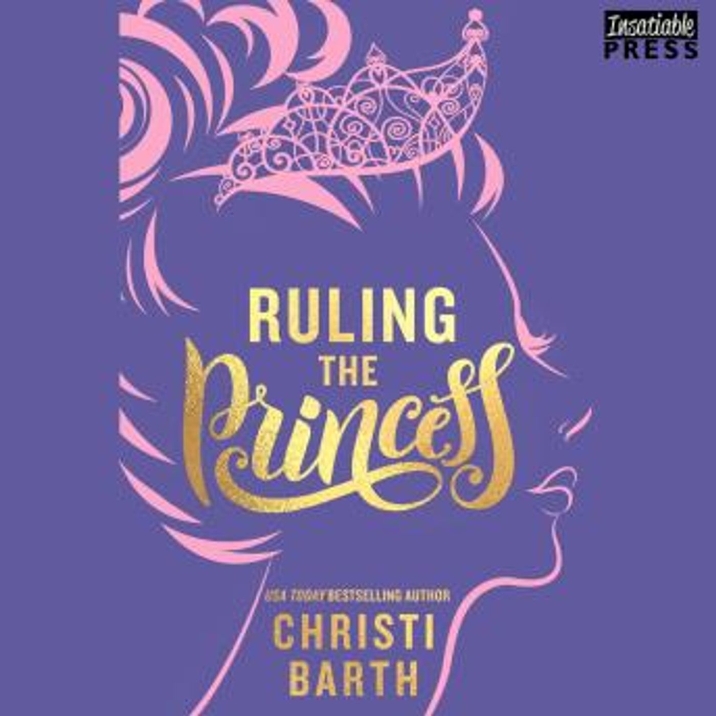 Ruling the Princess: Sexy Misadventures of Royals, Book Two by Christi Barth episode artwork
