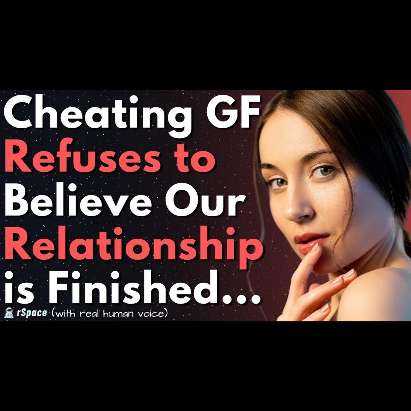 GF Refuses to Believe That Her Cheating Has Ended Our Relationship For Good episode artwork