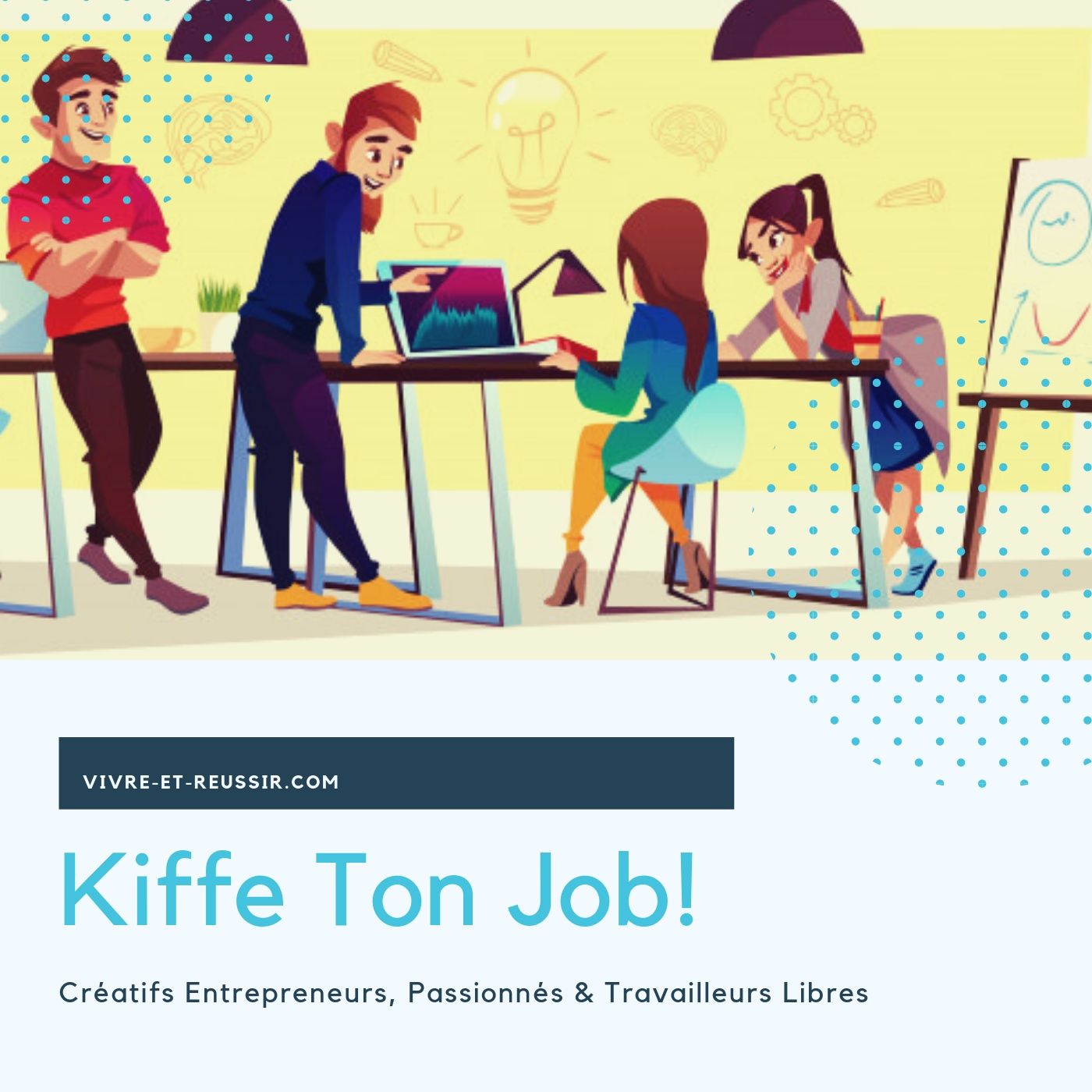 Kiffe Ton Job !