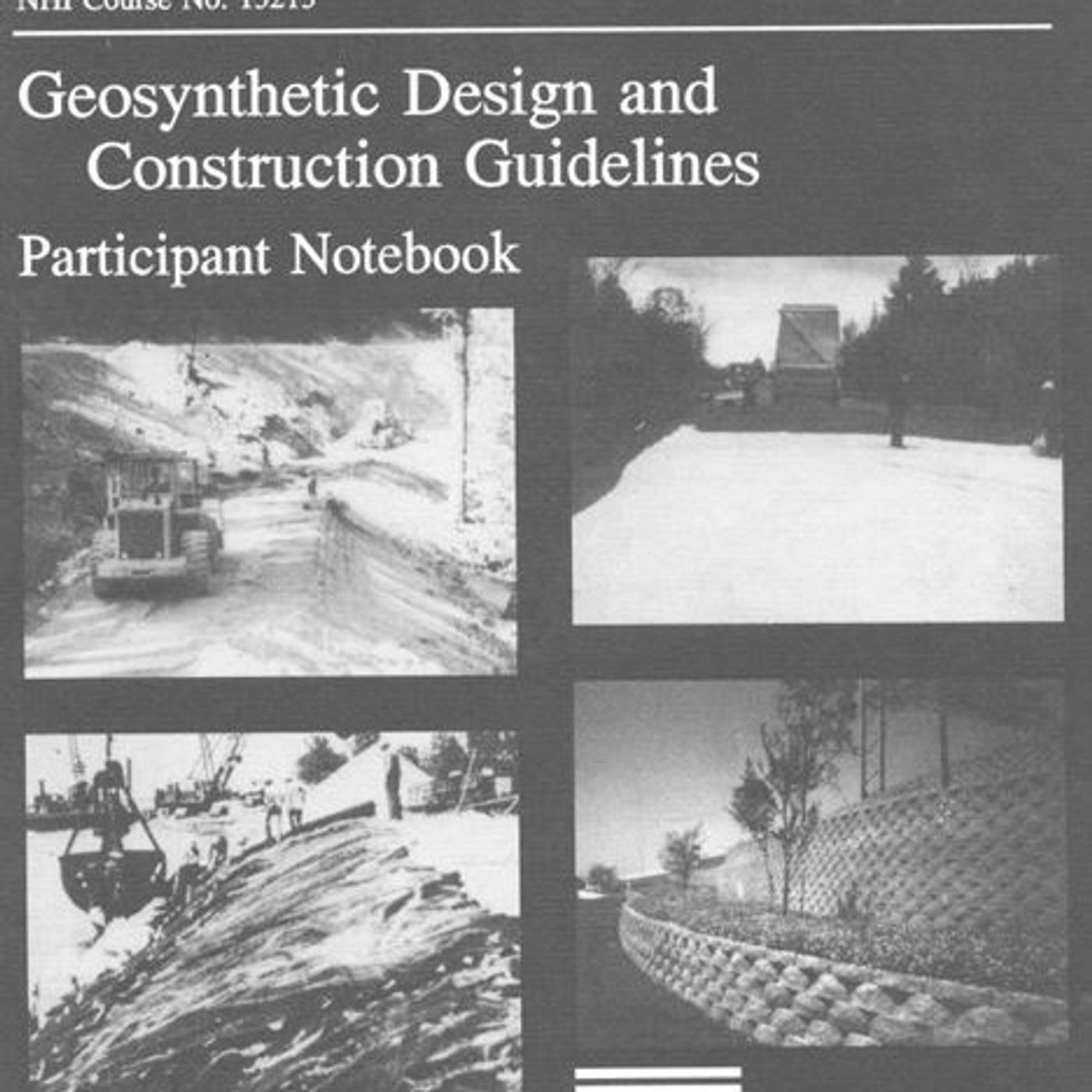 Geosynthetic Design and Construction Guidelines