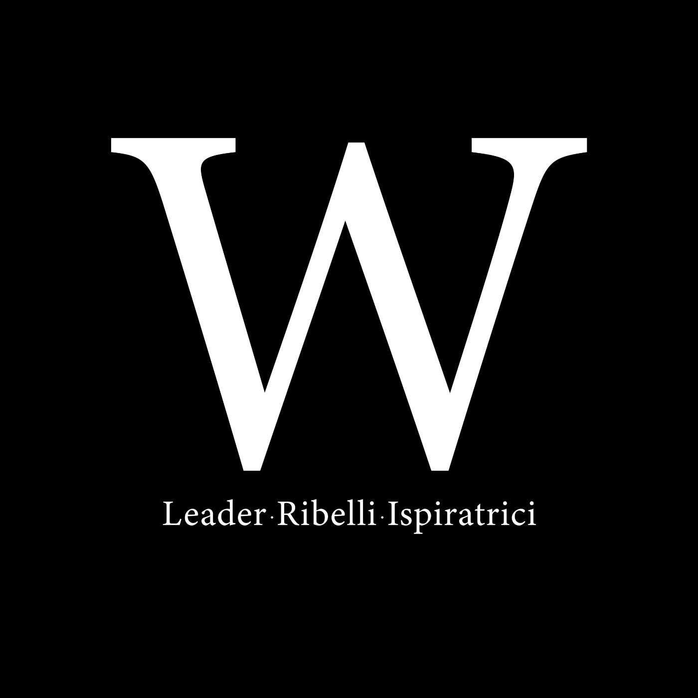 Woman - Leader, Ribelli, Ispiratrici podcast artwork