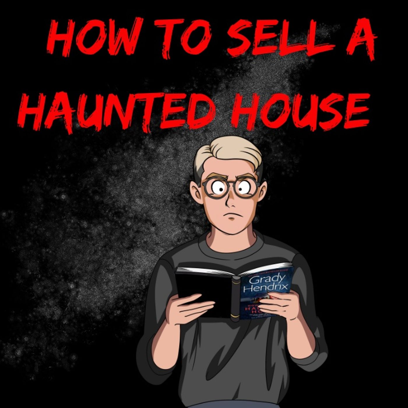 👻 🏠 HOW TO SELL A HAUNTED HOUSE by Grady Hendrix 🏠 👻 Spoiler free Review episode artwork
