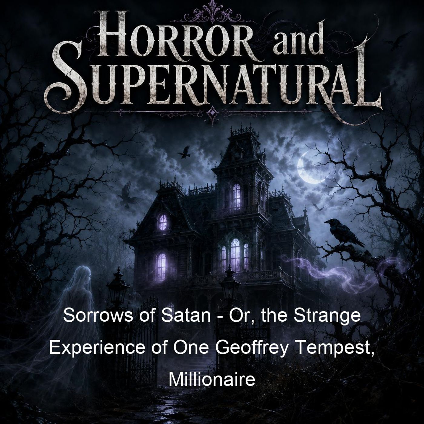 Sorrows of Satan - Or, the Strange Experience of One Geoffrey Tempest, Millionaire