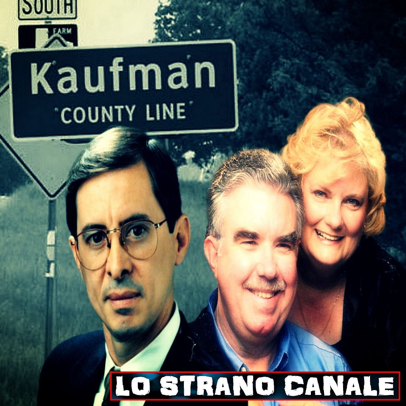 cover of episode GLI OMICIDI DI KAUFMAN COUNTY (Lo Strano Canale Podcast)