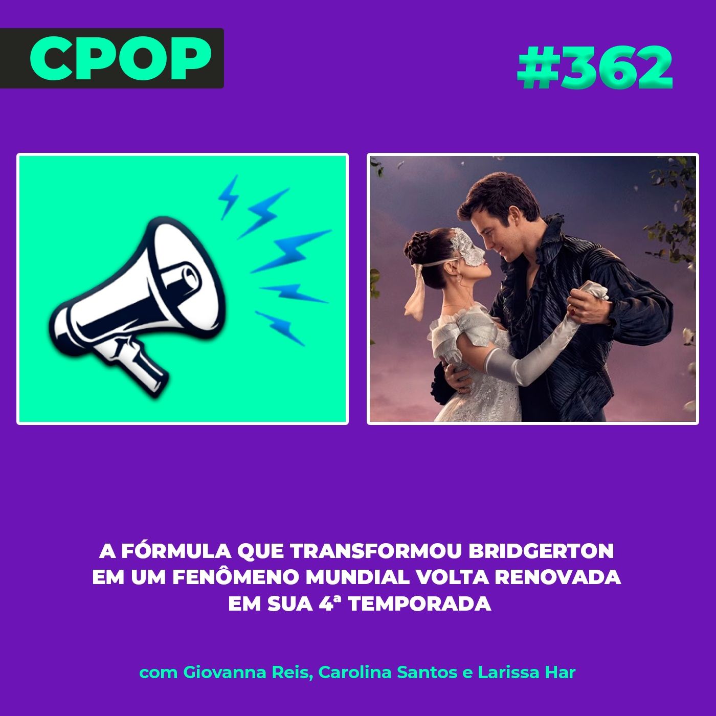 #362: Bridgerton renova a fórmula na 4ª temporada com romance inspirado em Cinderela