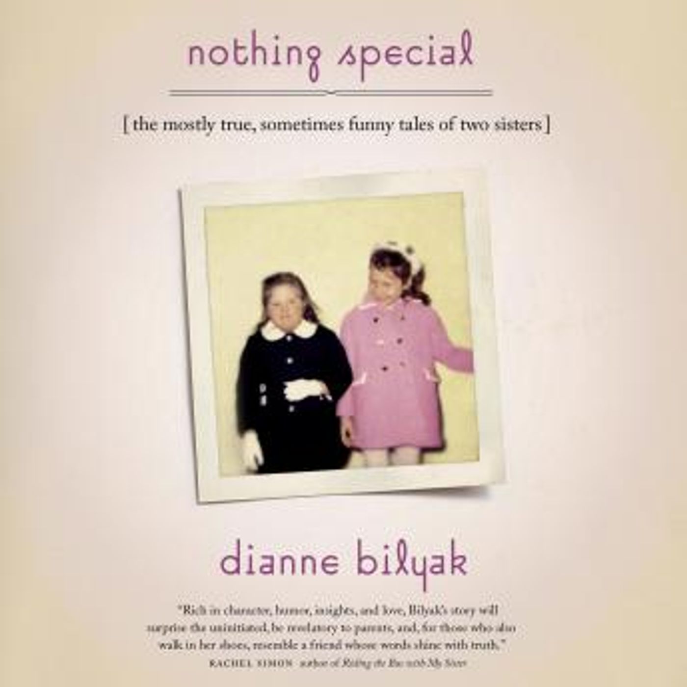 Nothing Special: The Mostly True, Sometimes Funny Tales of Two Sisters by Dianne Bilyak episode artwork