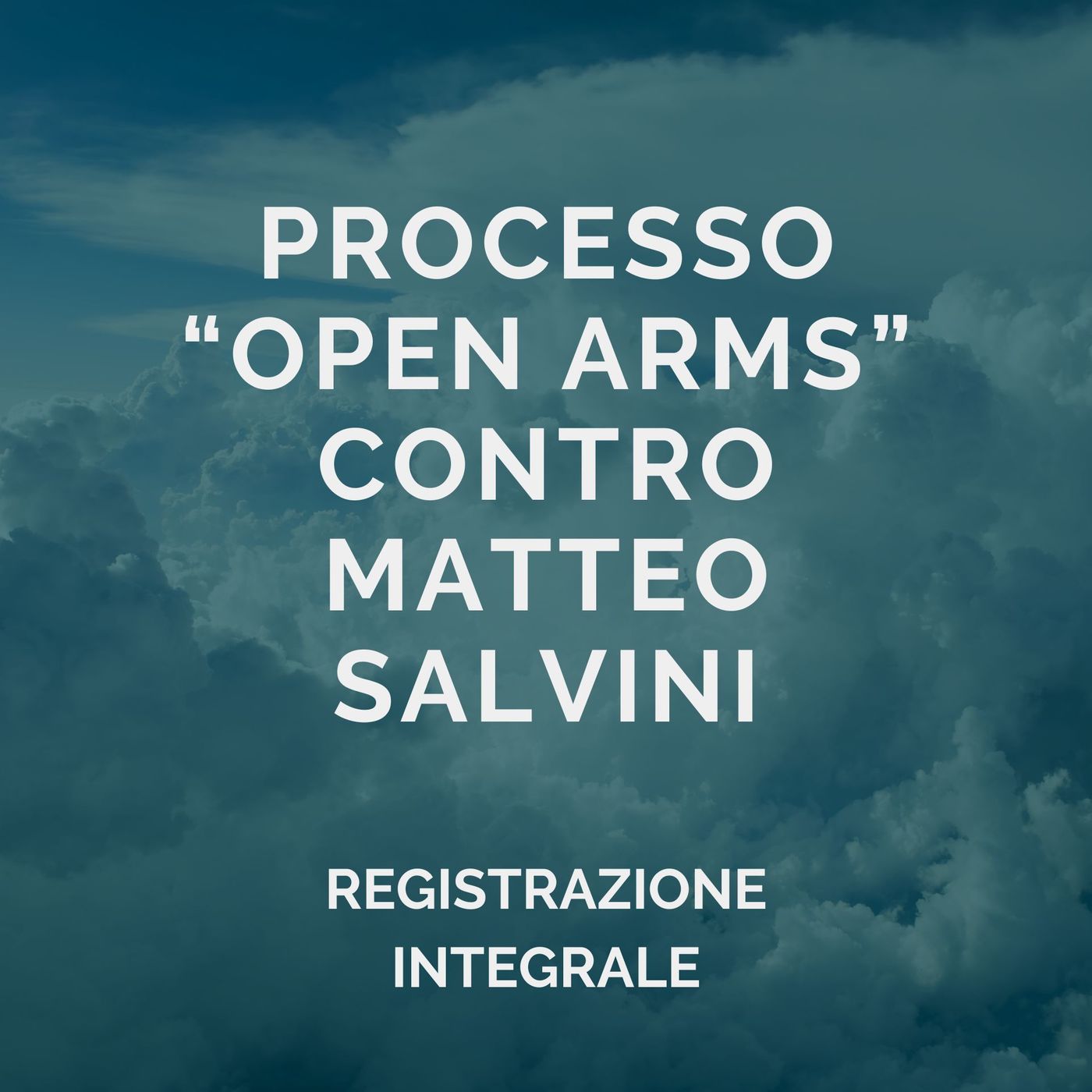 Processo Open Arms contro Matteo Salvini