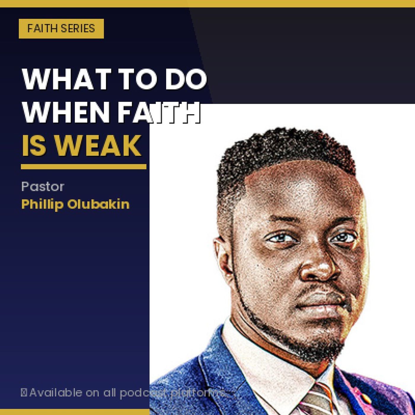 WHAT TO DO WHEN FAITH IS WEAK | PART 3 episode artwork