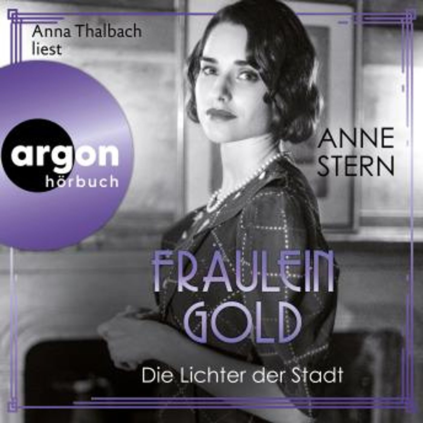 [German] - Fräulein Gold: Die Lichter der Stadt - Die Hebamme von Berlin, Band 6 (Ungekürzte Lesung) by Anne Stern episode artwork