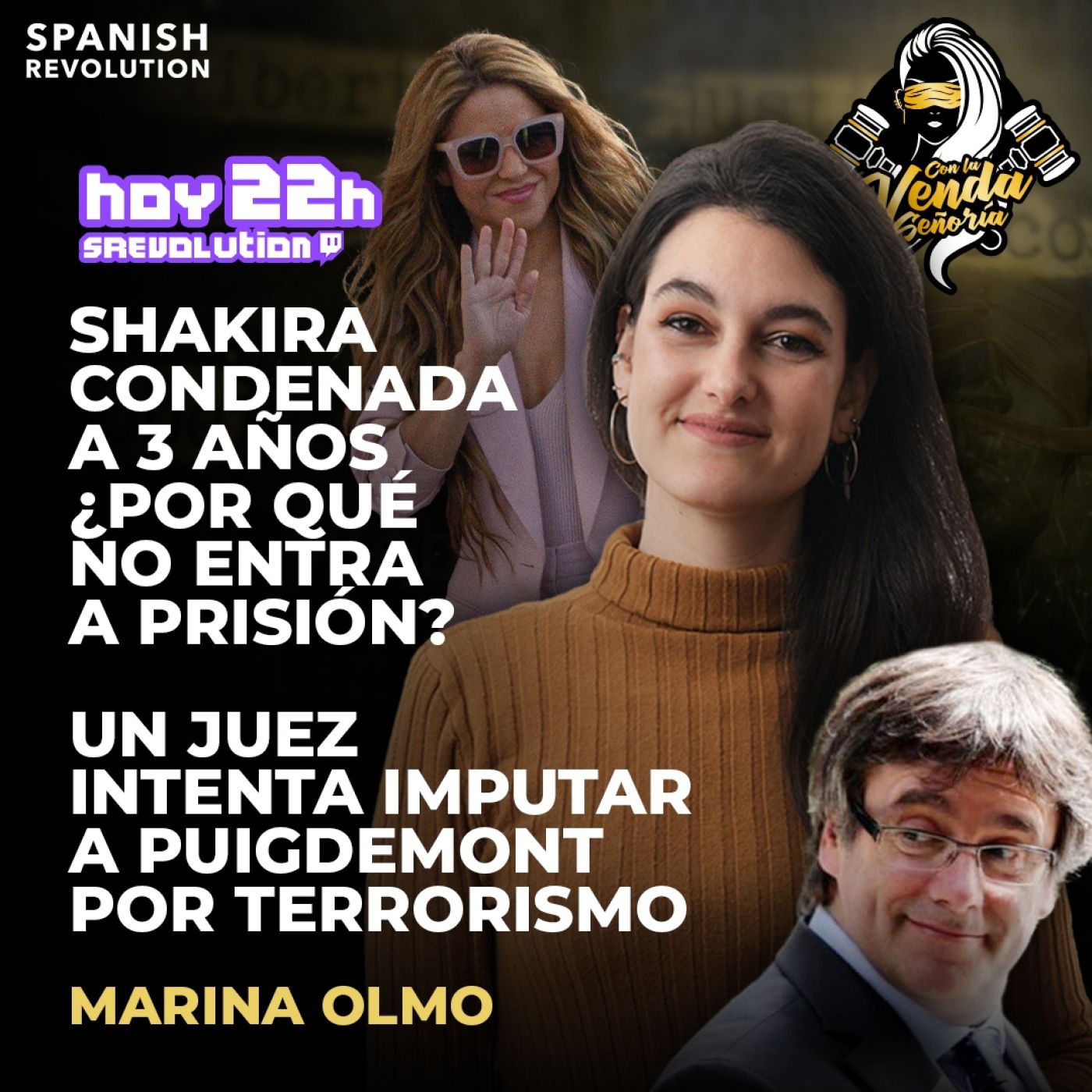 Con La Venda Señoría 2x07: Shakira condenada a 3 años ¿entra en prisión?+ juez intenta imputar a Puigdemont x terrorismo
